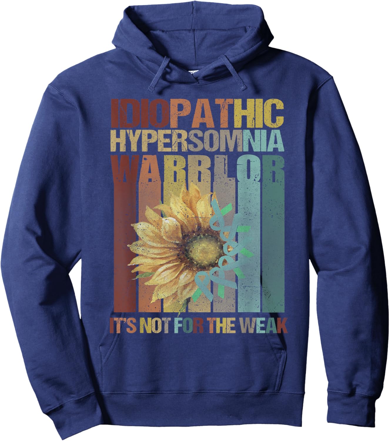 Idiopathic Hypersomnia Warrior It's Not For The Weak Vintage Hoodie - Hoodie | Navy