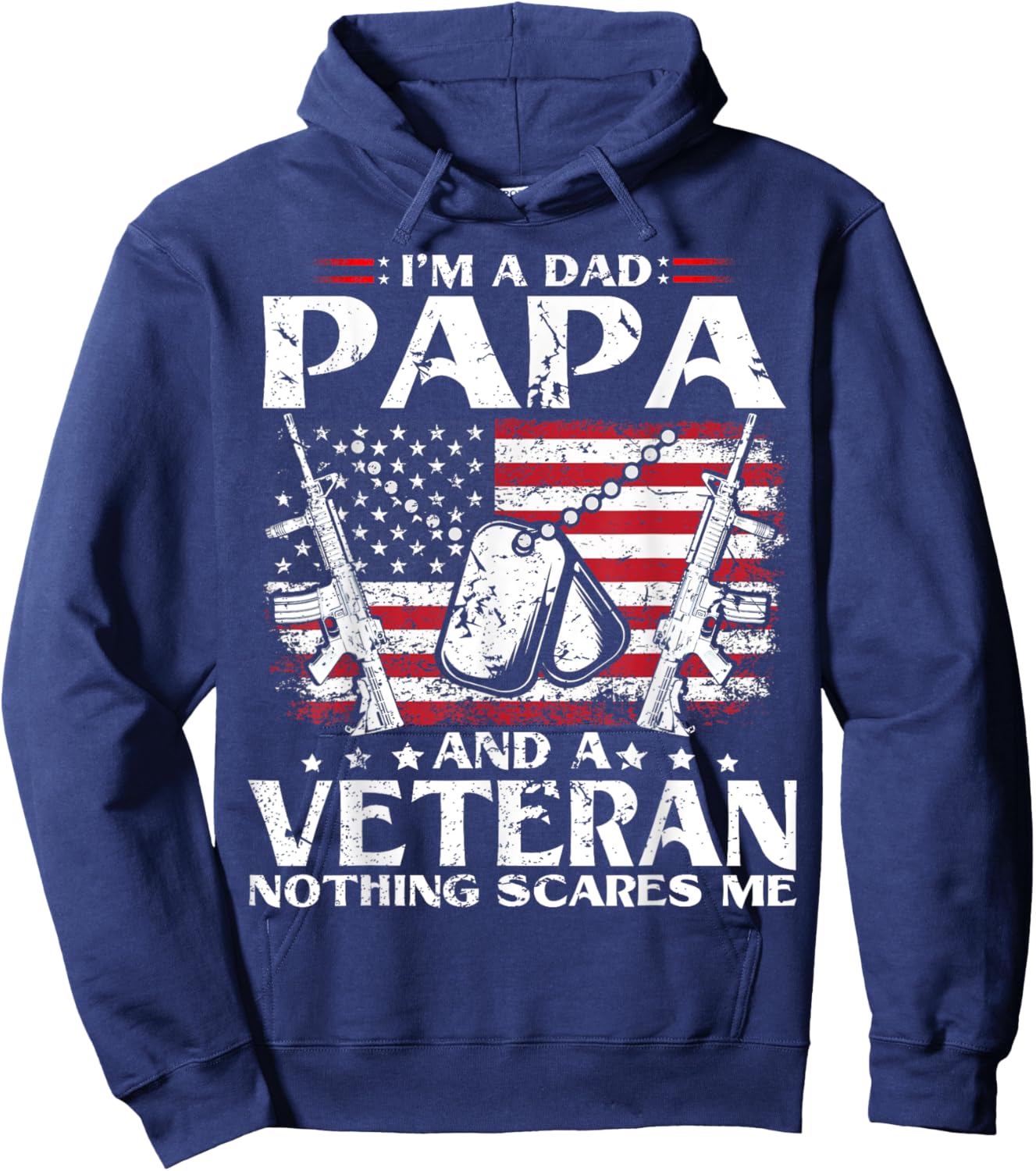 I'm A Dad Papa and A Veteran T Shirt for Dad Fathers Day Hoodie - Hoodie | Navy