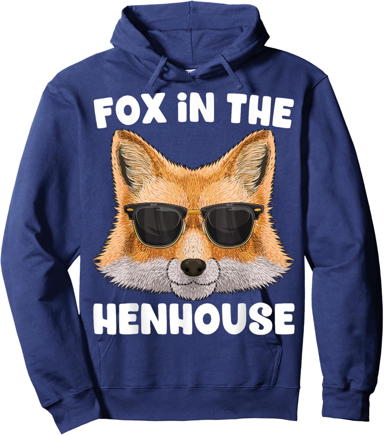 Fox In The Henhouse Funny Cute Fox Pun Don't Care Sarcastic Hoodie - Hoodie | Navy