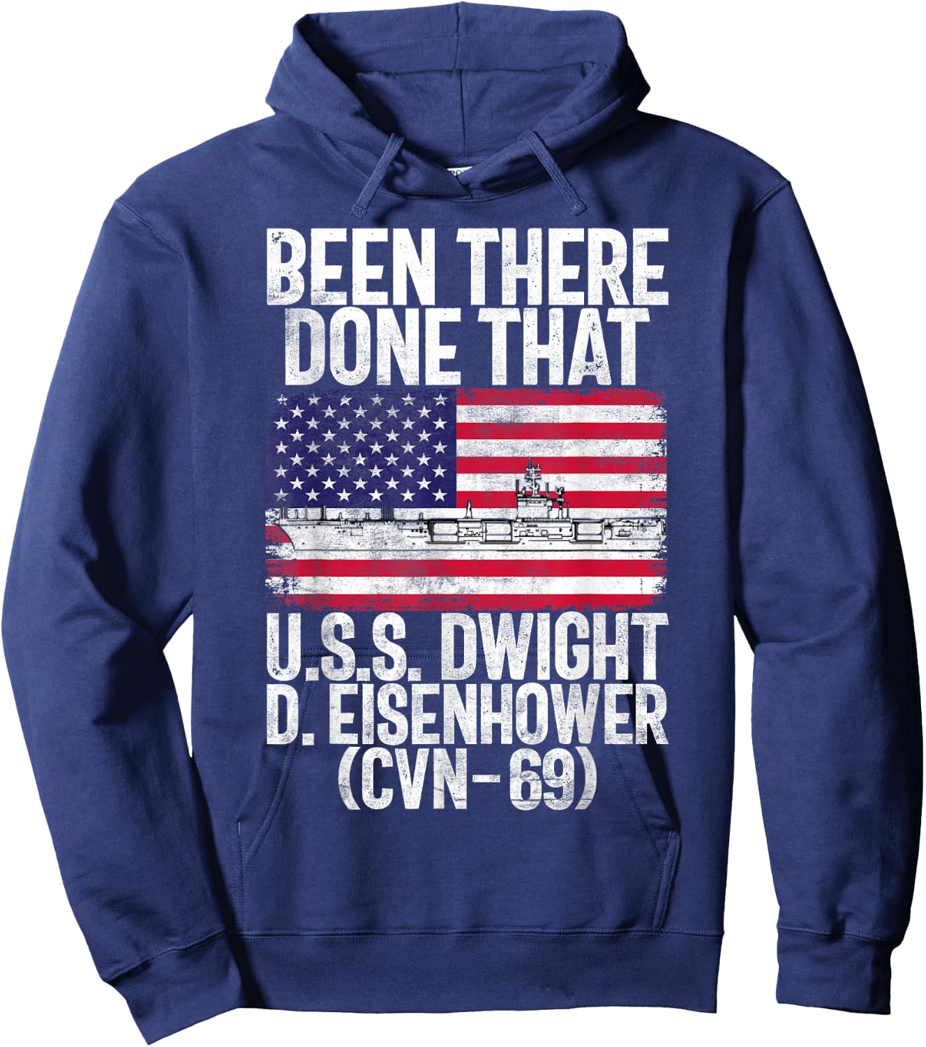 Been There Done That U.S.S. Dwight D. Eisenhower CVN-69 Army Hoodie - Hoodie | Navy