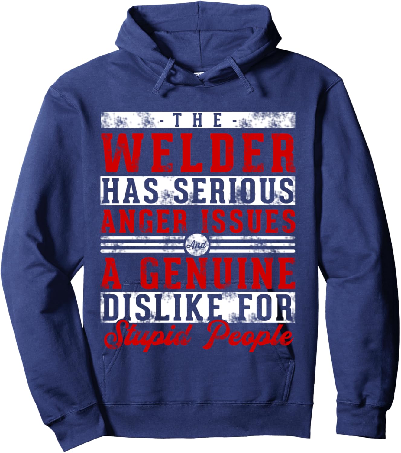 This Welder Has Serious Anger Genuine Funny Welding Dad Hoodie - Hoodie | Navy