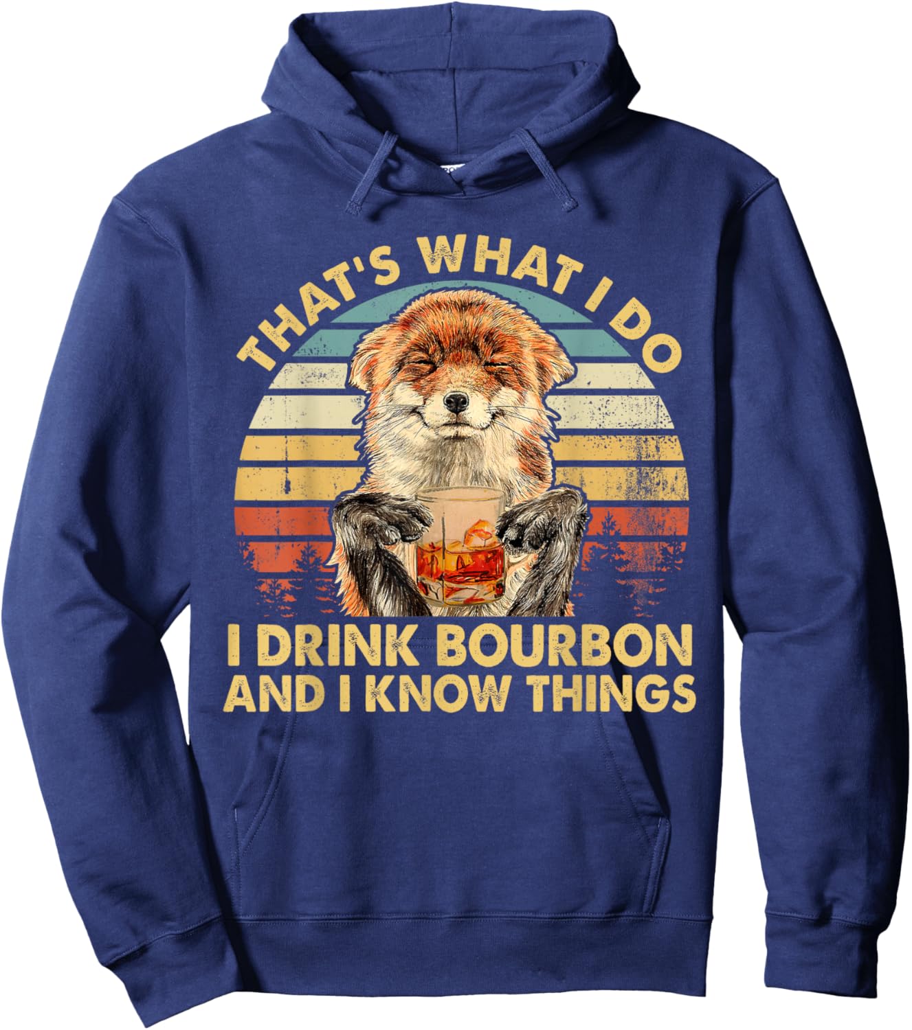 Fox I Drink Bourbon And I Know Things Drinking Whiskey Hoodie - Hoodie | Navy