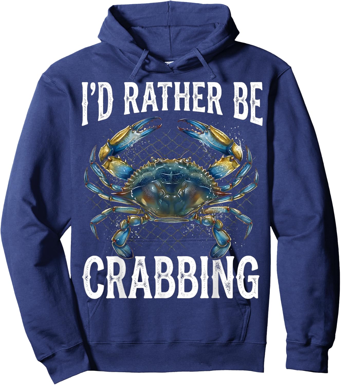 I'd Rather Be Crabbing - Crabber Crab Sea Lover Hoodie - Hoodie | Navy