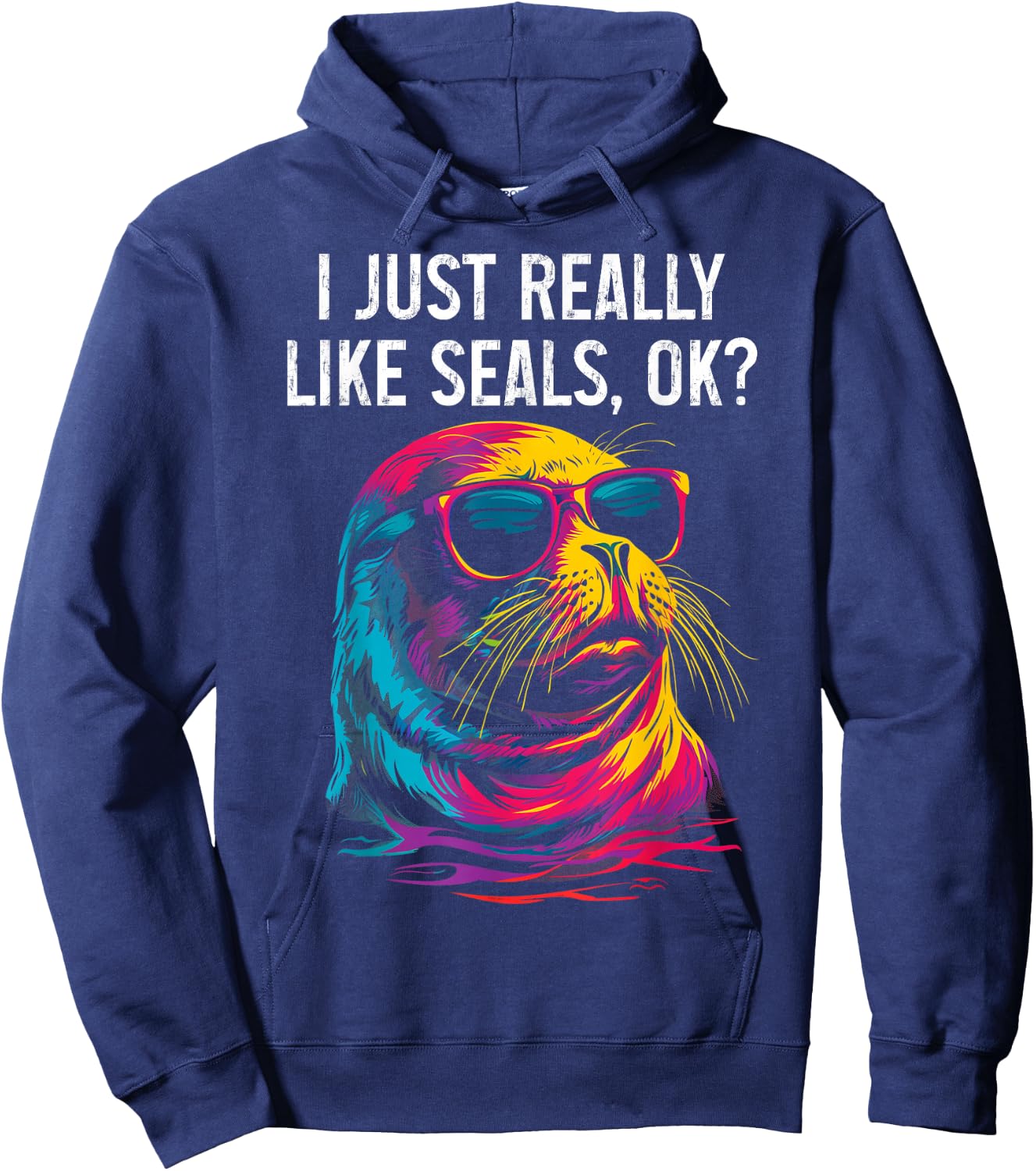I Just Really Like Seals Ok? Funny Sea Lion Seal Lover Hoodie - Hoodie | Navy