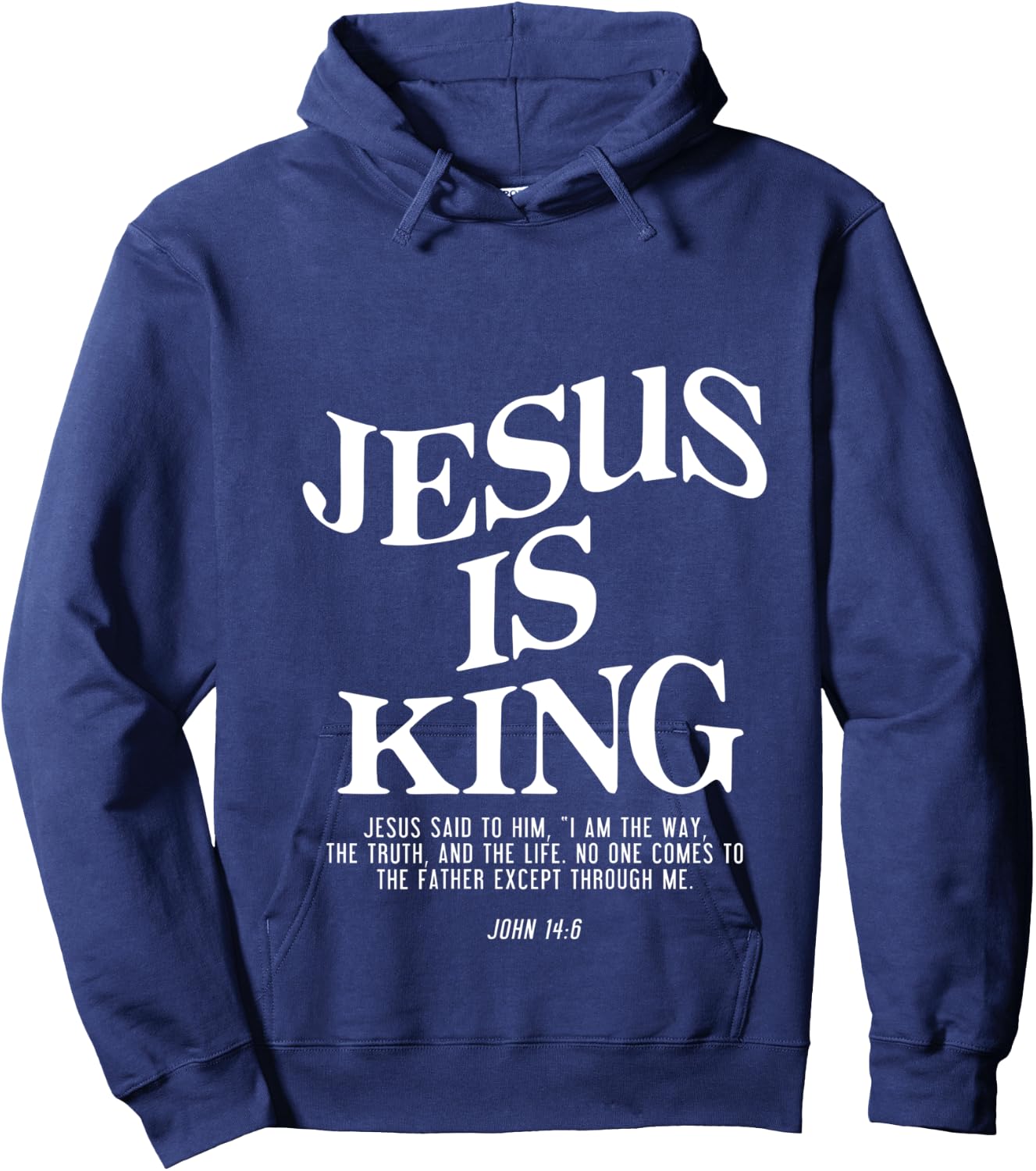 Jesus is King Jesus John 14 6 Costume Christian Hoodie - Hoodie | Navy