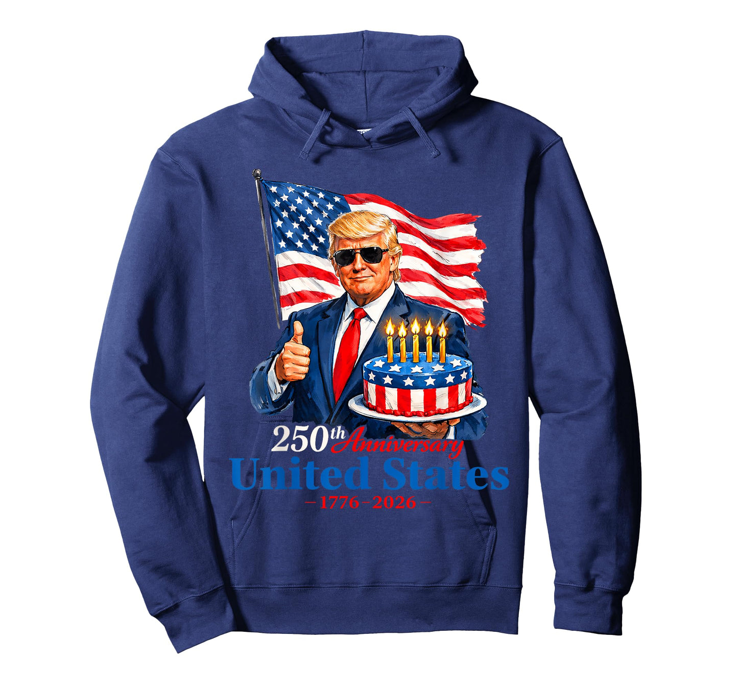 Donald Trump Celebrate 250th America Birthday US Anniversary T-Shirt - Hoodie | Navy