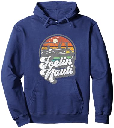 Funny Pontoon Boat Feelin Nauti Pontooning Retro Boating Hoodie - Hoodie | Navy