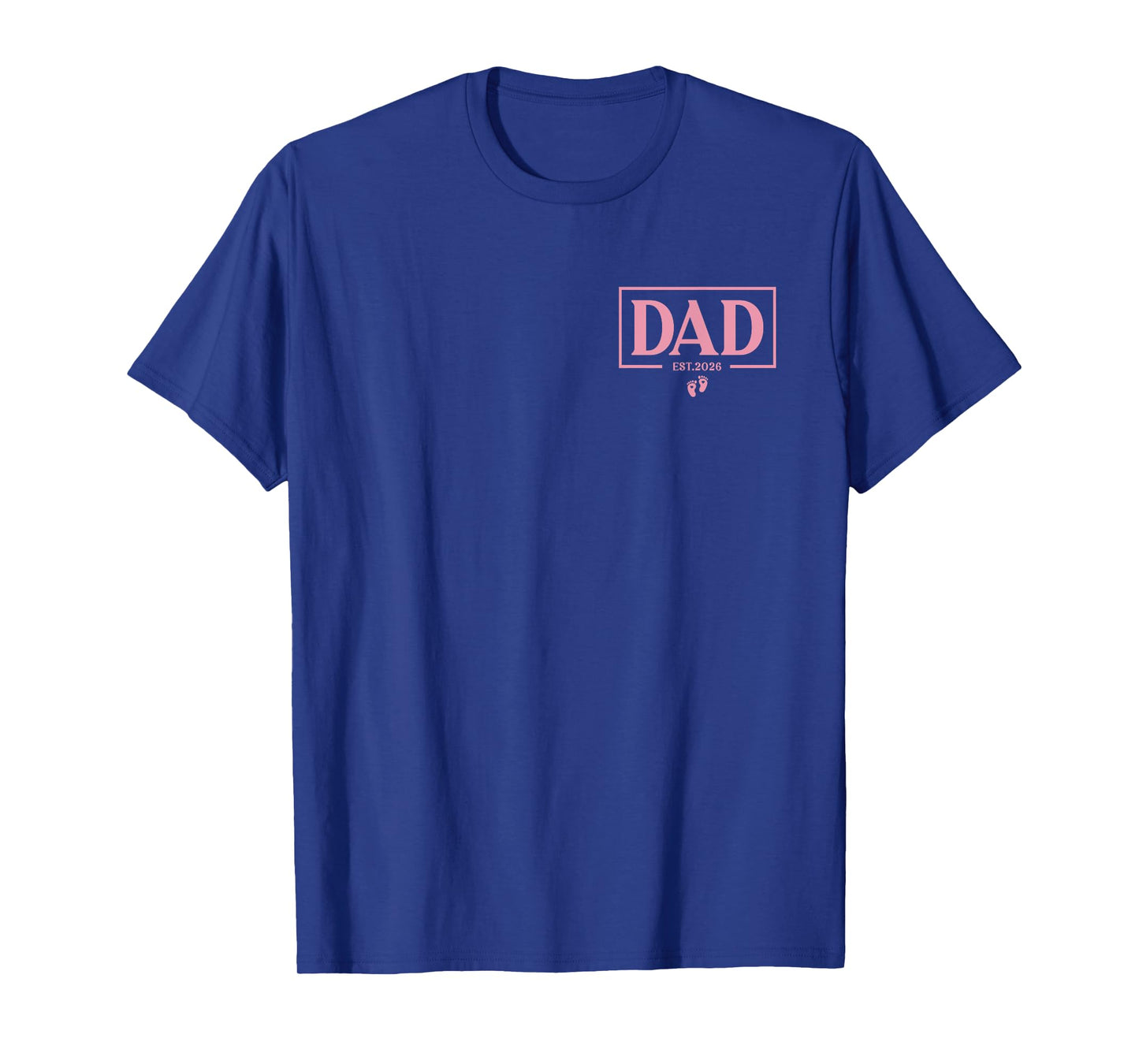 Girl Dad Est 2026 First Time Girl Dad New Daddy Dad To Be T-Shirt