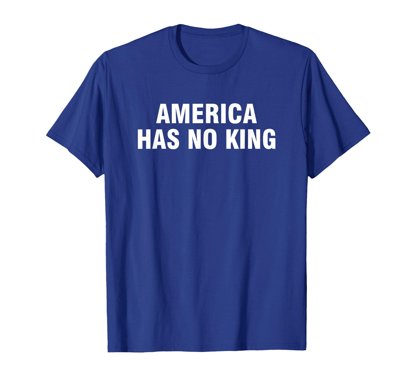 America Has No King T-Shirt