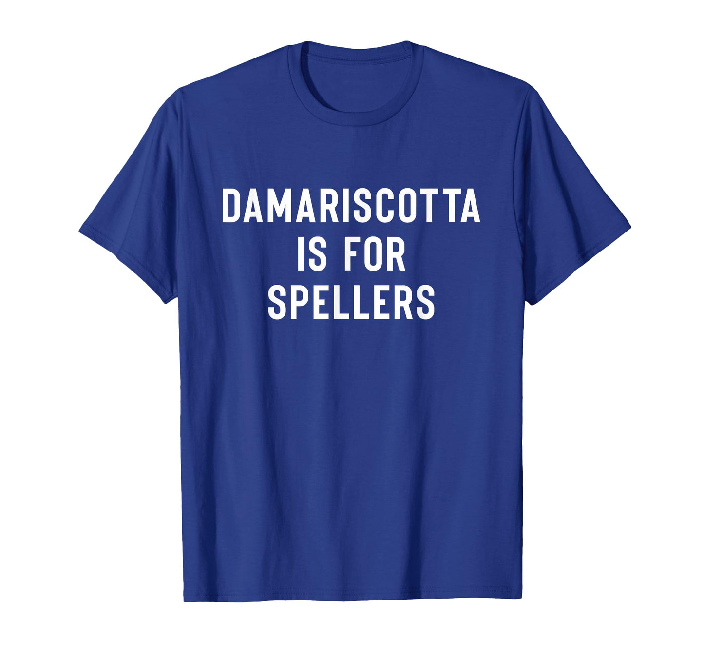 Damariscotta Is For Spellers Design T-Shirt