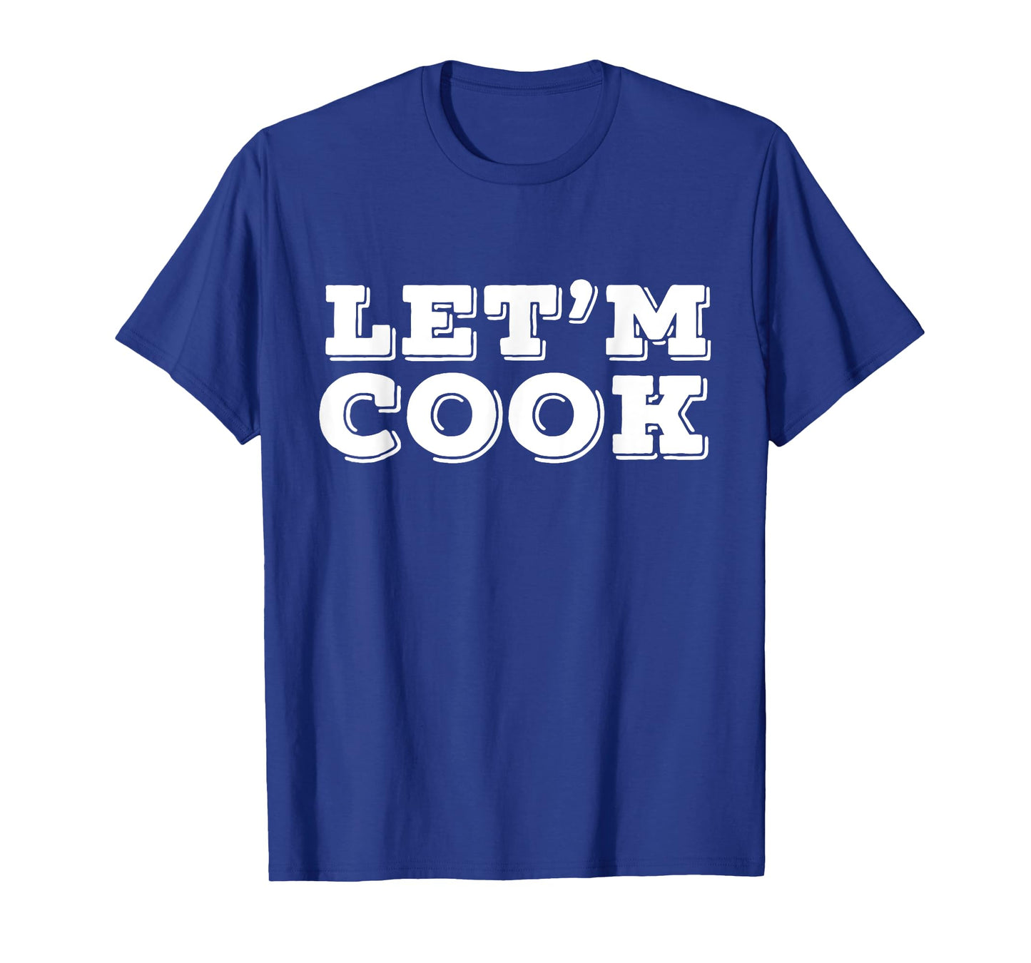 Letβm Cook T-Shirt