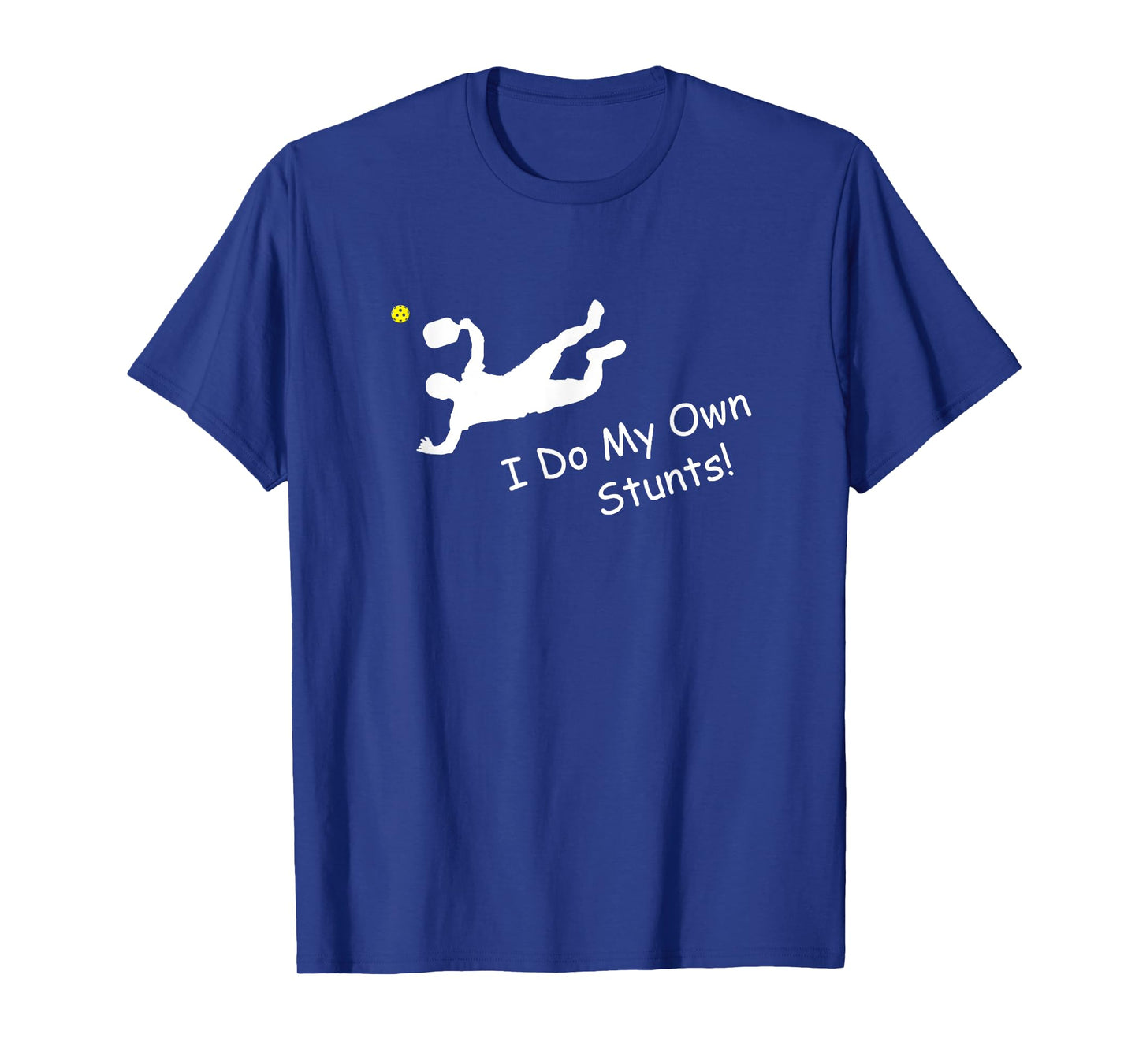 Do My Own Stunts Funny Dink Pickleball T-Shirt