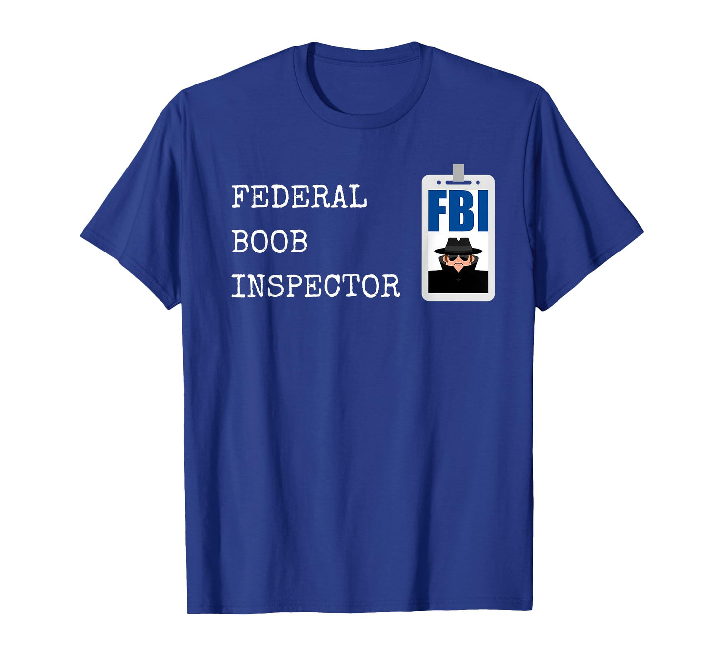 Funny Dad Gag FBI Federal Boob Inspector Dad Joke Halloween T-Shirt