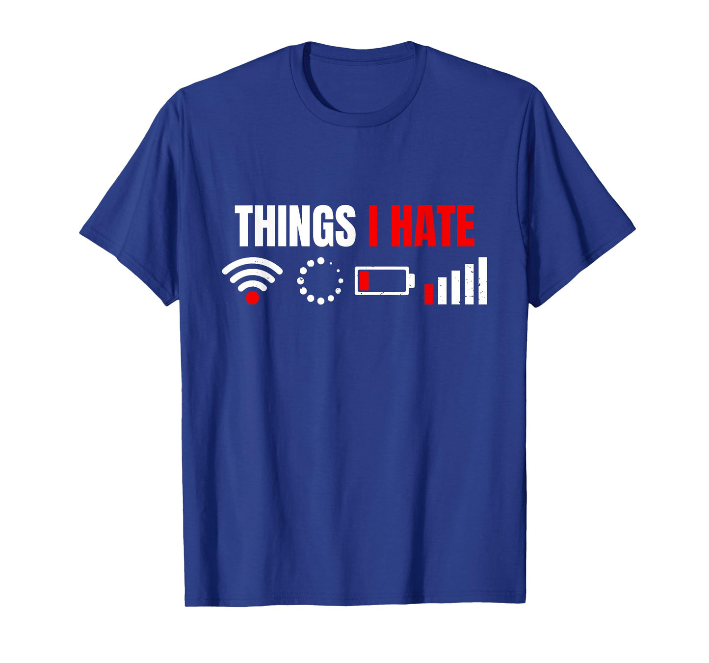 Computer Geek Gift: Things I Hate Hilarious Gamer Present T-Shirt