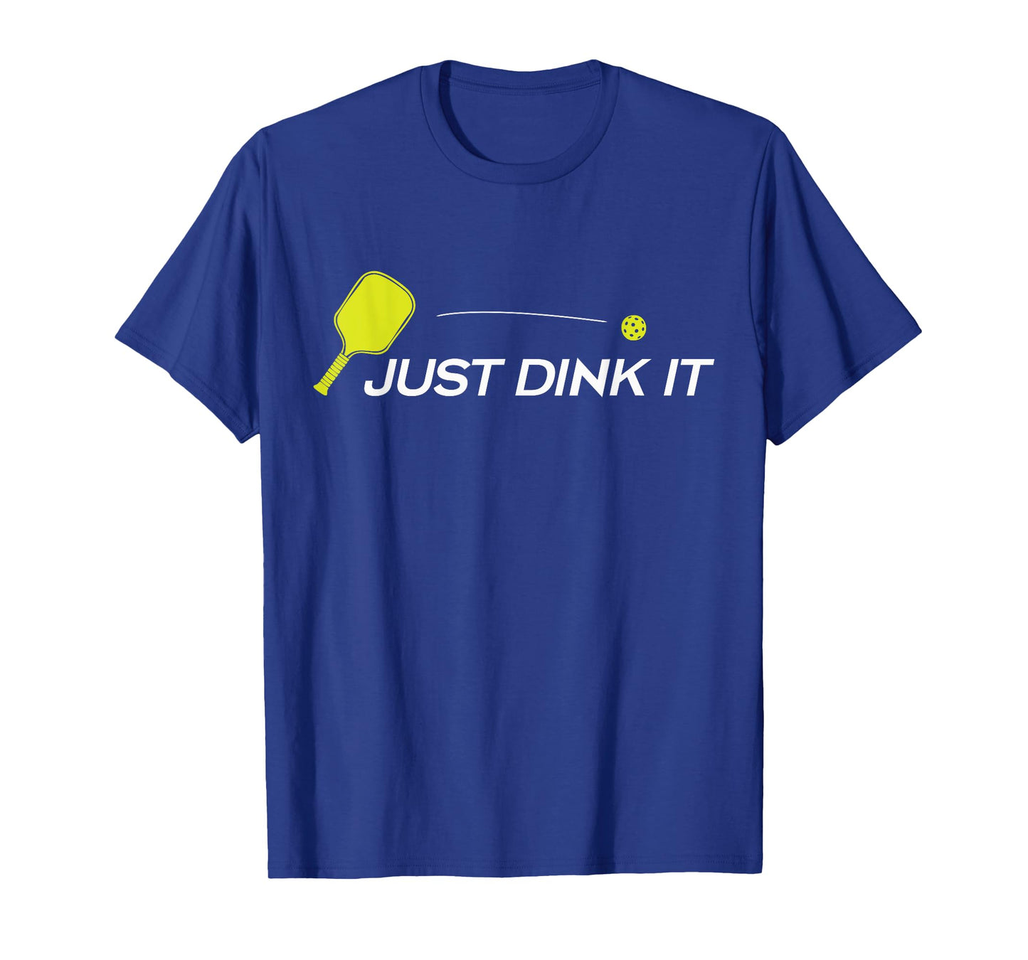 Funny Pickleball Player Just Dink It Pickleball Lover Humor T-Shirt
