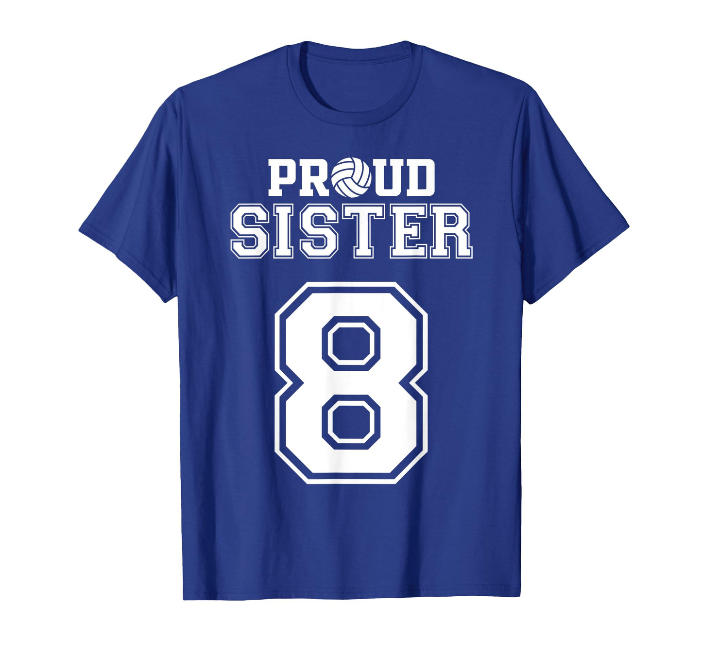 Custom Proud Volleyball Sister Number 8 Personalized Women T-Shirt