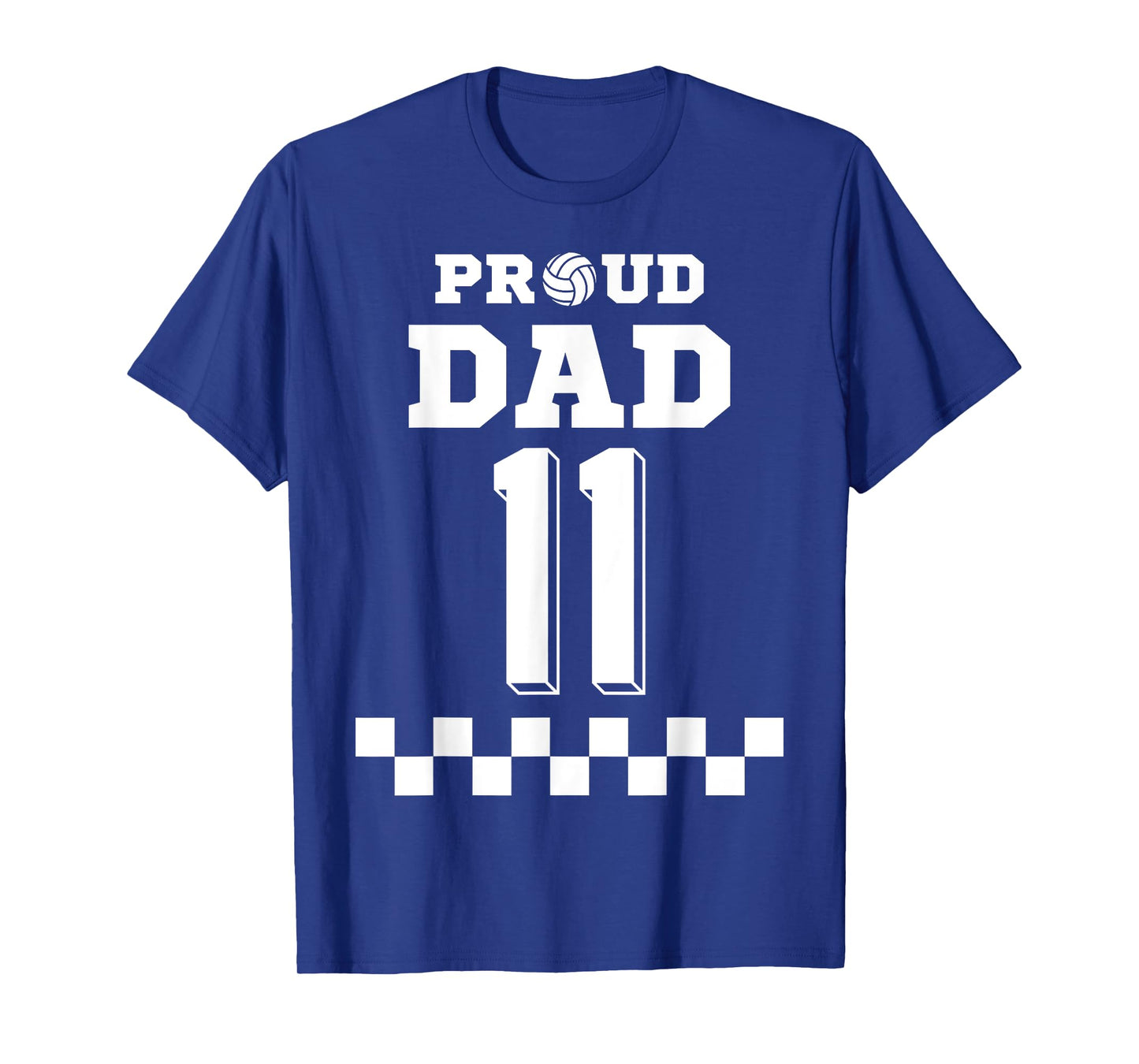 Volleyball Number 11 Eleven Custom Proud Dad Jersey T-Shirt