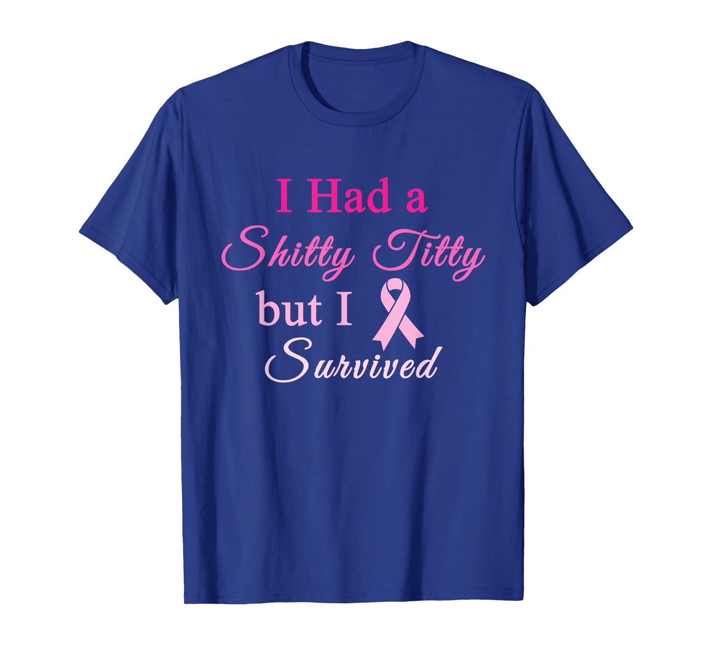I Had a Shitty Titty But I Survived Flattie Day T-Shirt