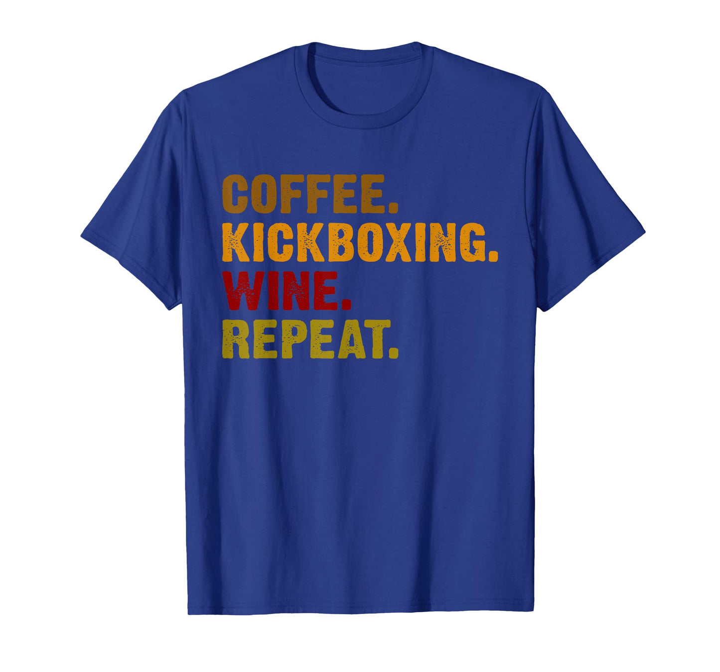 Coffee Kickboxing Wine Repeat T-Shirt