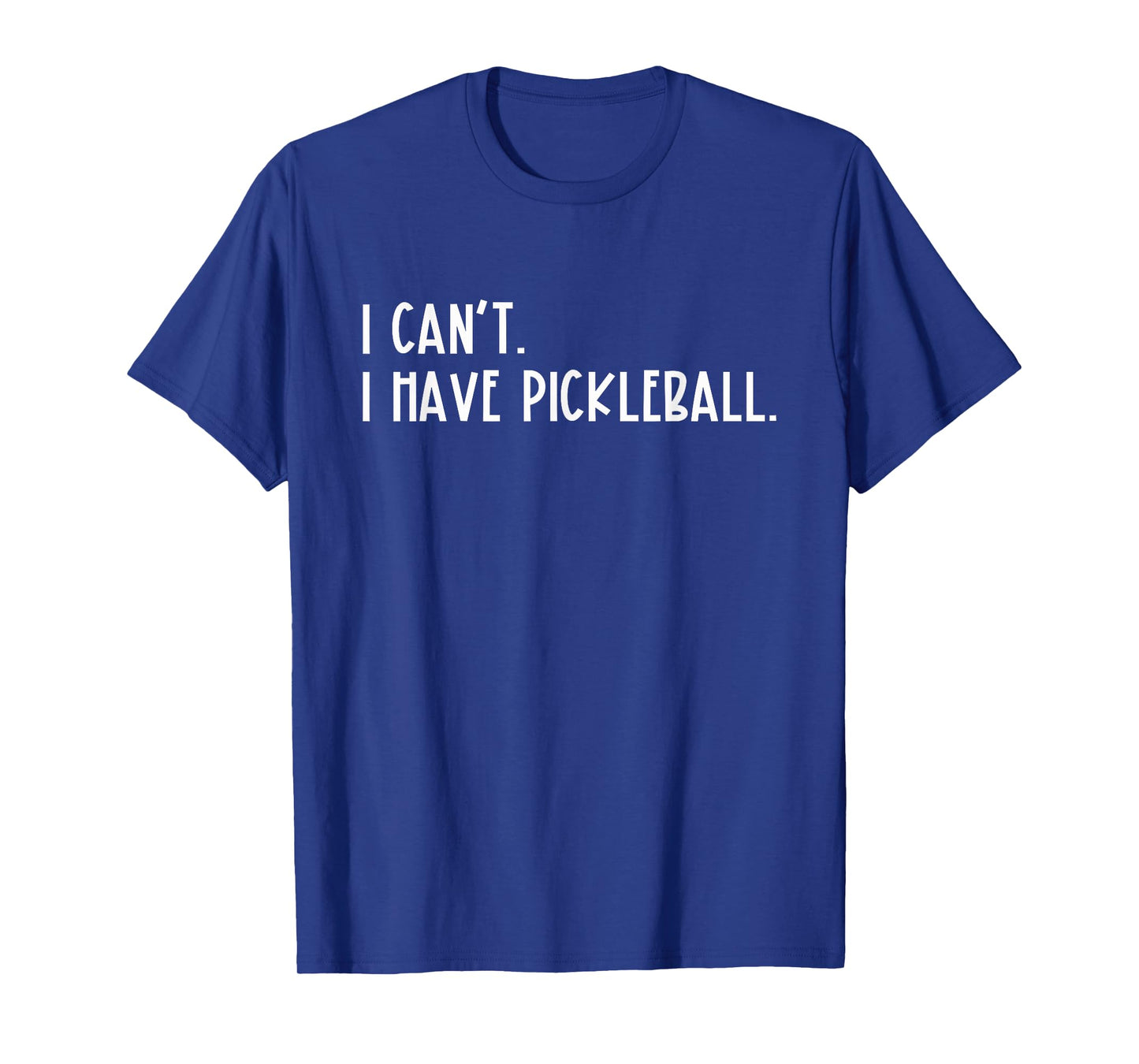 I Can't I Have Pickleball Shirt Peace Love Pickleball Coach T-Shirt