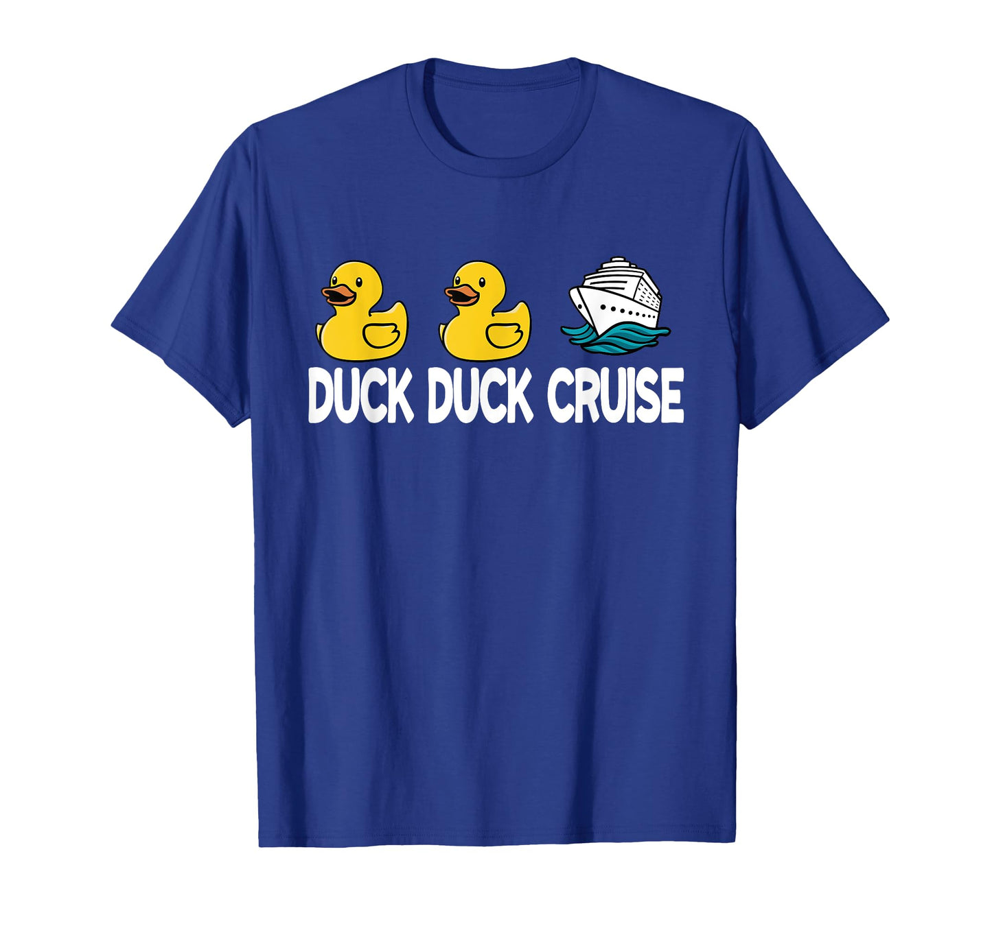 Duck Duck Cruise Funny Family Cruising Matching T-Shirt