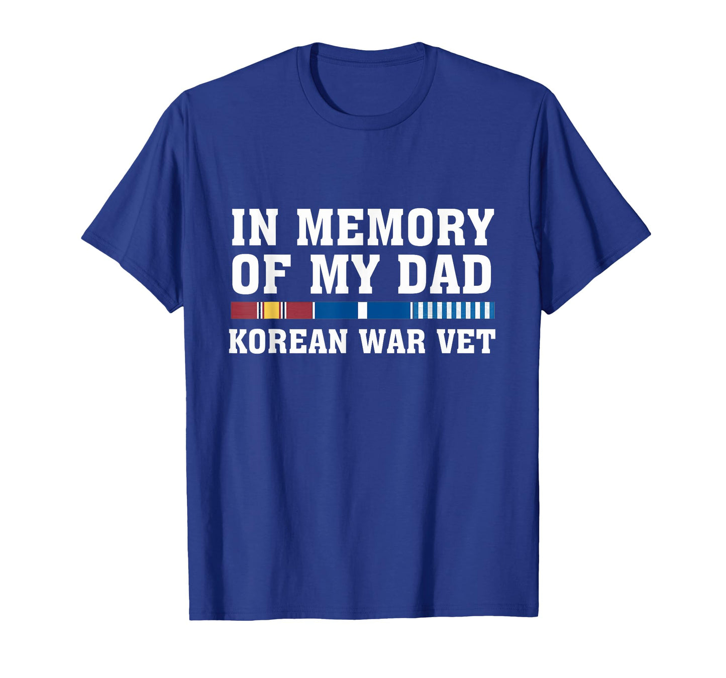 In Memory Of My Dad Korean War Vet US Veteran Fathers Day T-Shirt