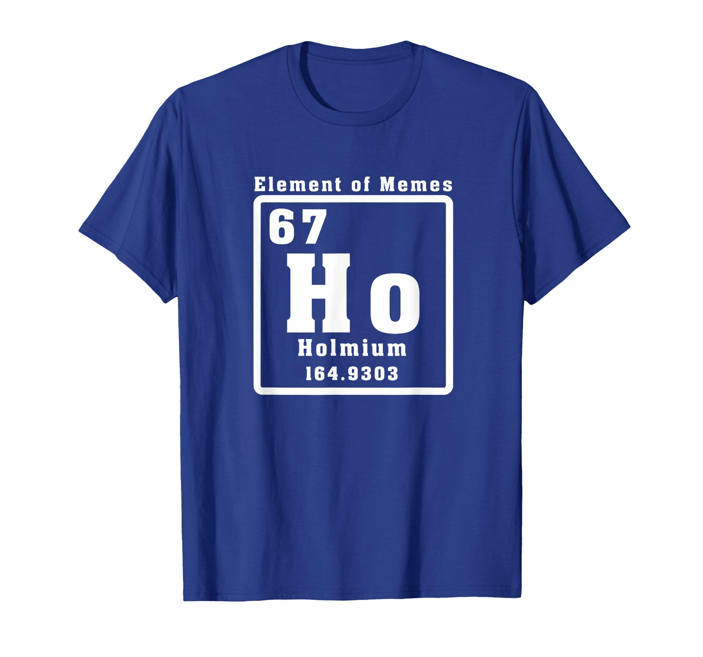 Funny 67 Six Seven Number Element of Memes Periodic Table T-Shirt