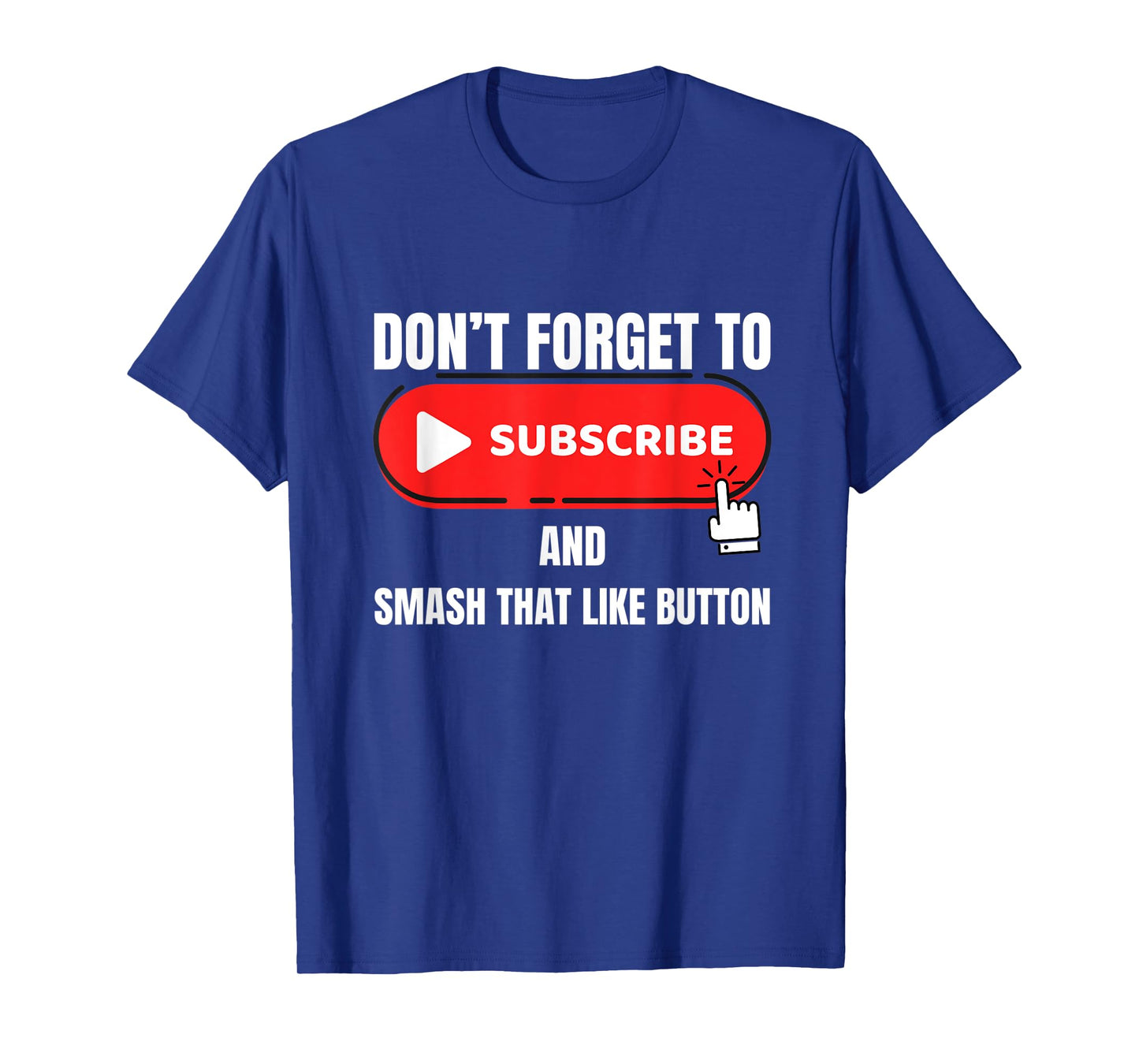 Vlogger Content Creator Don't Forget To Like and Subscribe T-Shirt