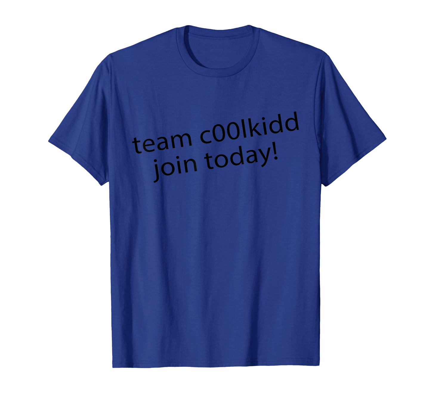 Team C00lkidd Join Today Funny Quote c00lkidd Kids T-Shirt