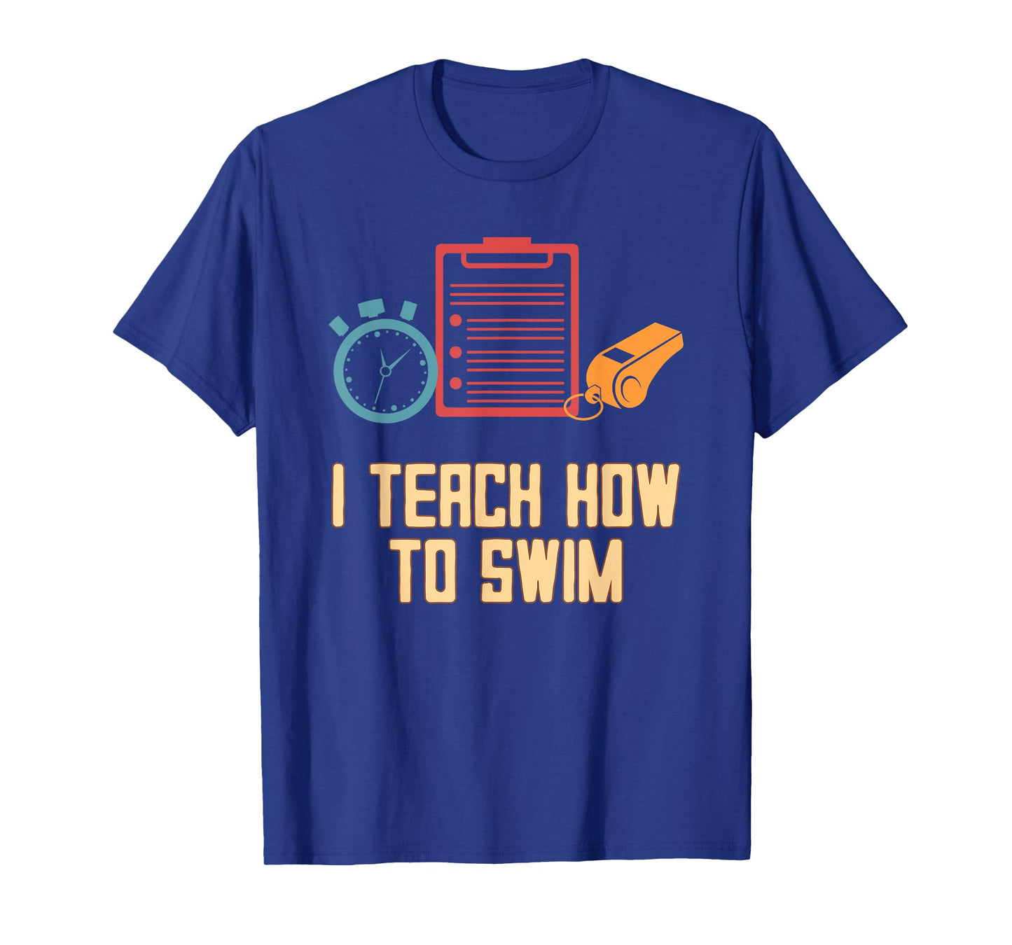 I Teach How to Swim Sayings Swim Coach Quotes Swimmer Sports T-Shirt