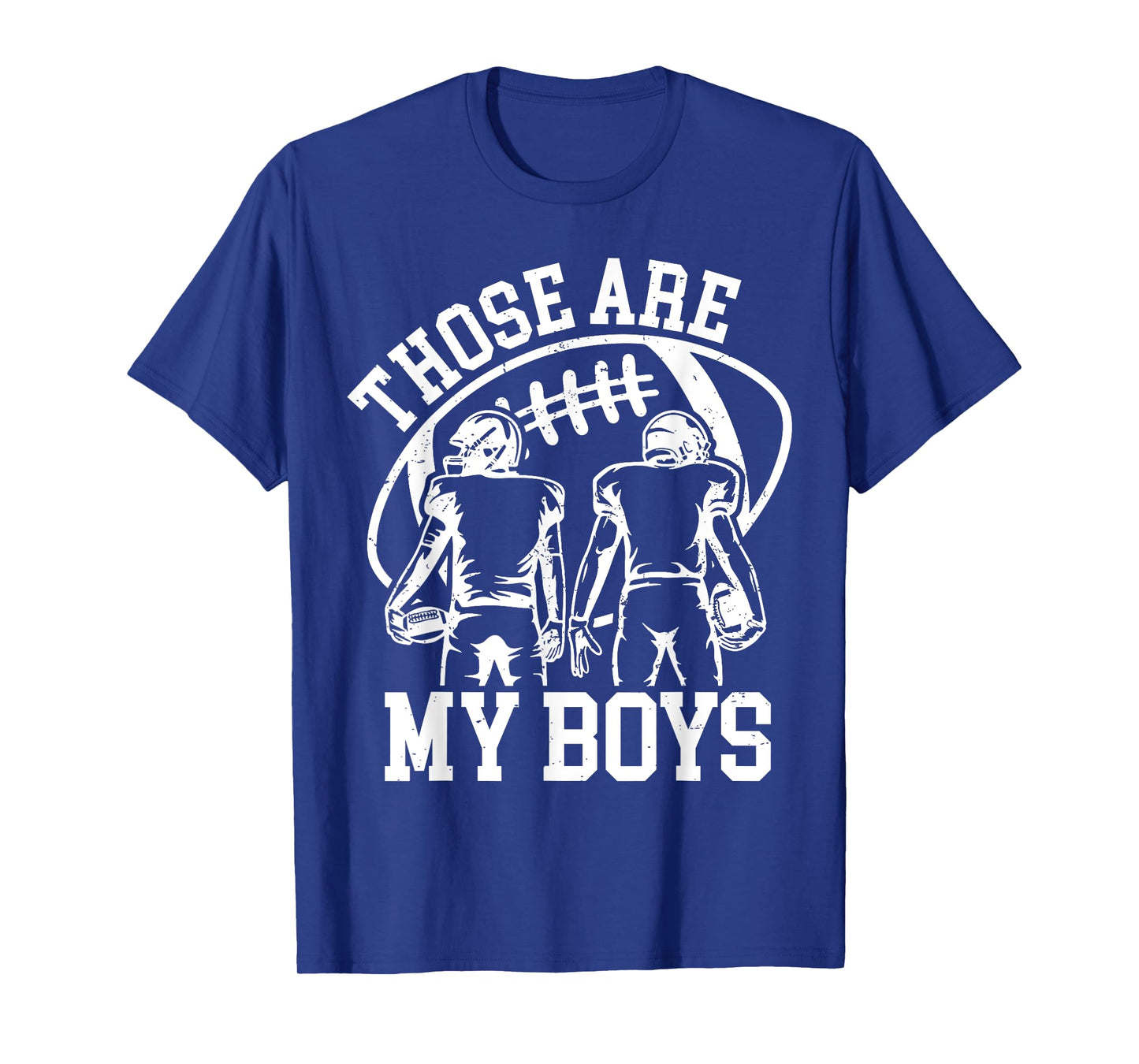 Those are My Boys Football Mom Mama Game Day Sports Go Cheer T-Shirt