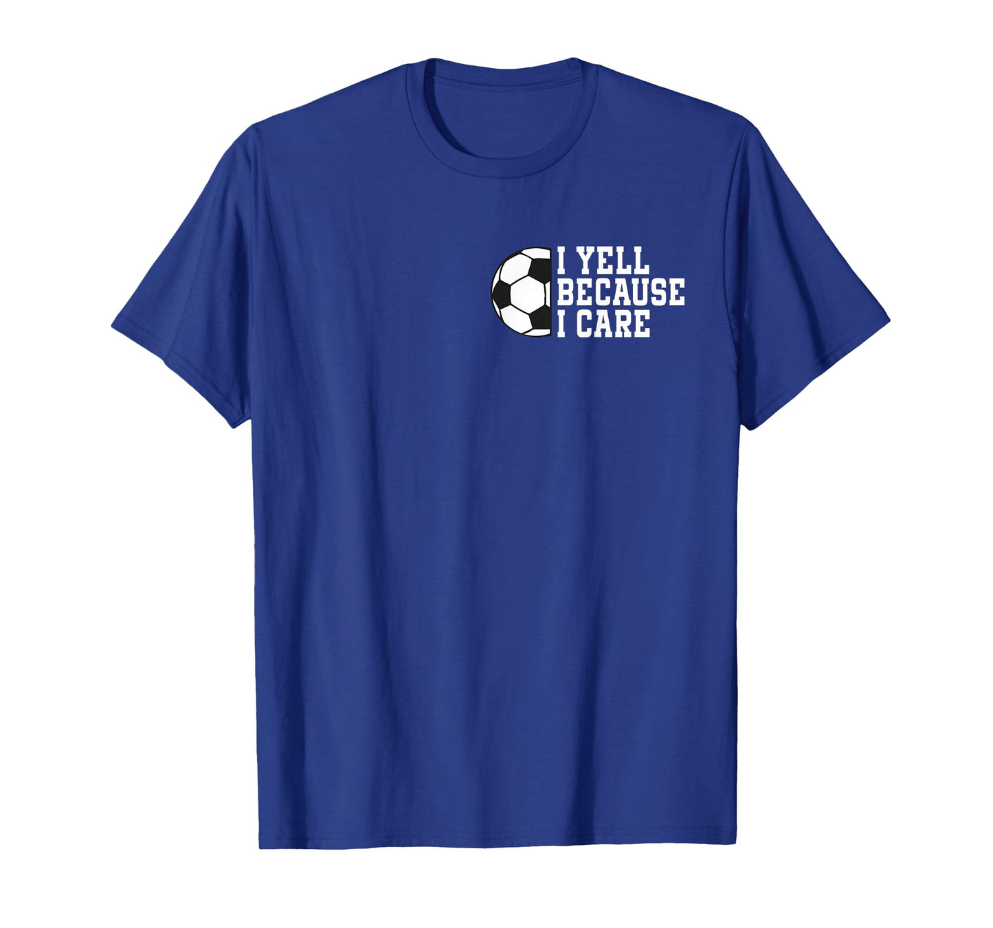 Funny Soccer I Yell Because I Care Pocket Soccer Dads T-Shirt