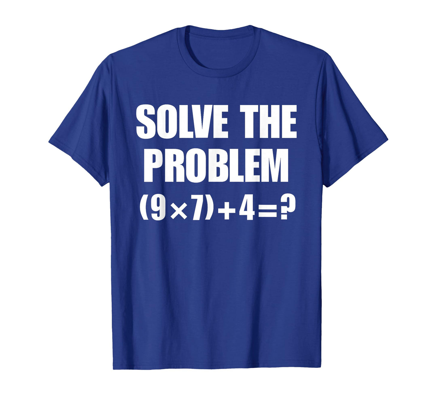 Solve The Problem 67 Meme Six Seven Elementary Math Teacher T-Shirt