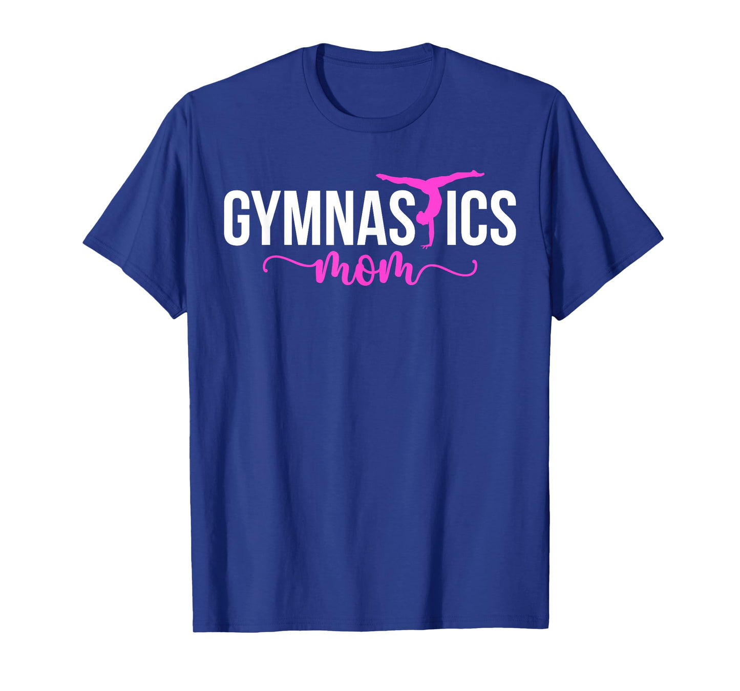 Gymnastics Mom Of A Gymnast Mother Gymnastics Mama T-Shirt