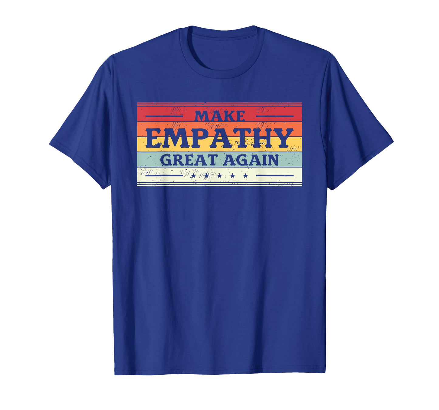 Make Empathy Great Again Inspirational Quote T-Shirt