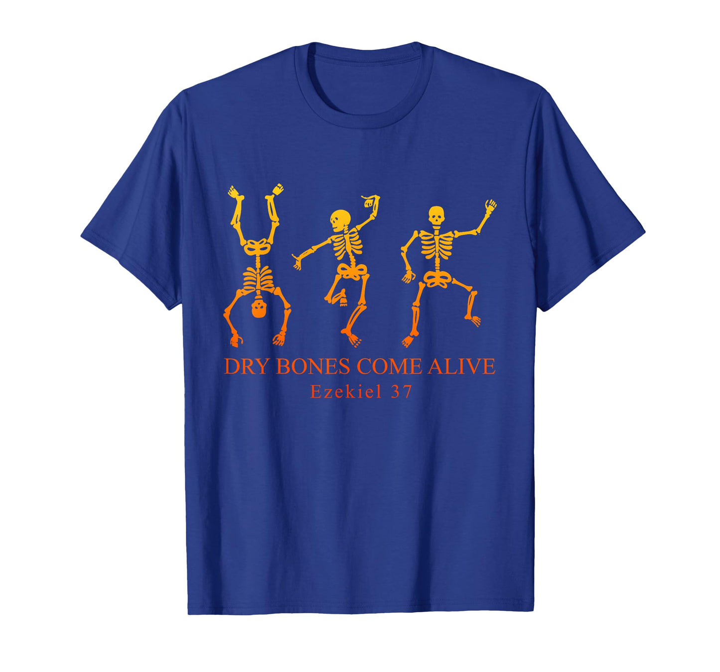 Dry Bones Come Alive Ezekiel 37 Skeleton Halloween Quote T-Shirt