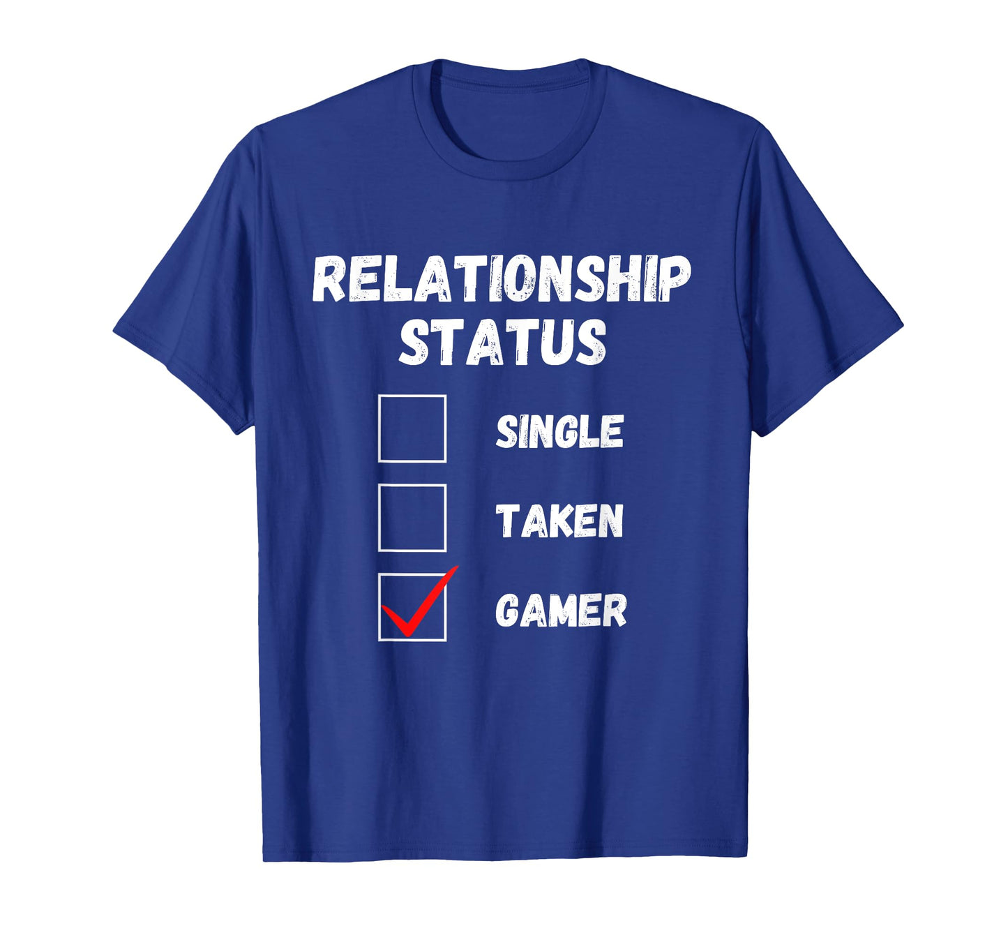 Relationship Status Single Taken Gamer, Funny Gaming Lover T-Shirt