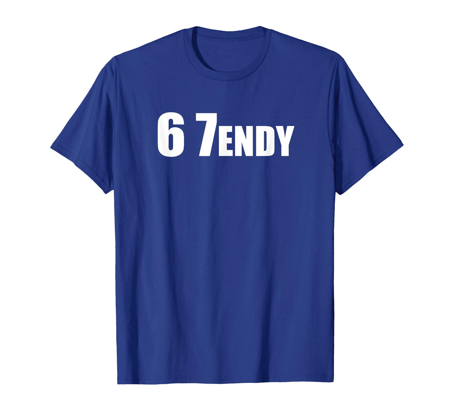 67 Six Seven Sendy 6 7endy Let's get Sendy 67 Meme Funny 6 7 T-Shirt