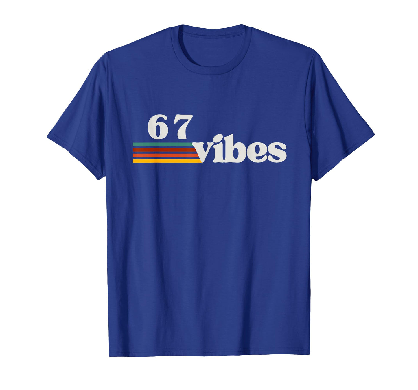 67 Vibes 2025 6 7 Meme Trendy Retro Funny Saying T-Shirt
