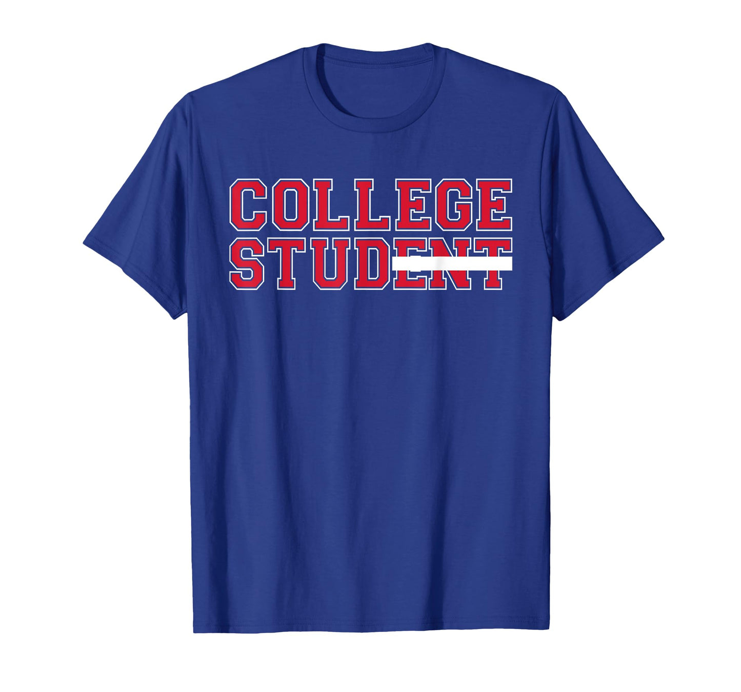College Stud Student College Student Funny Novelty T-Shirt