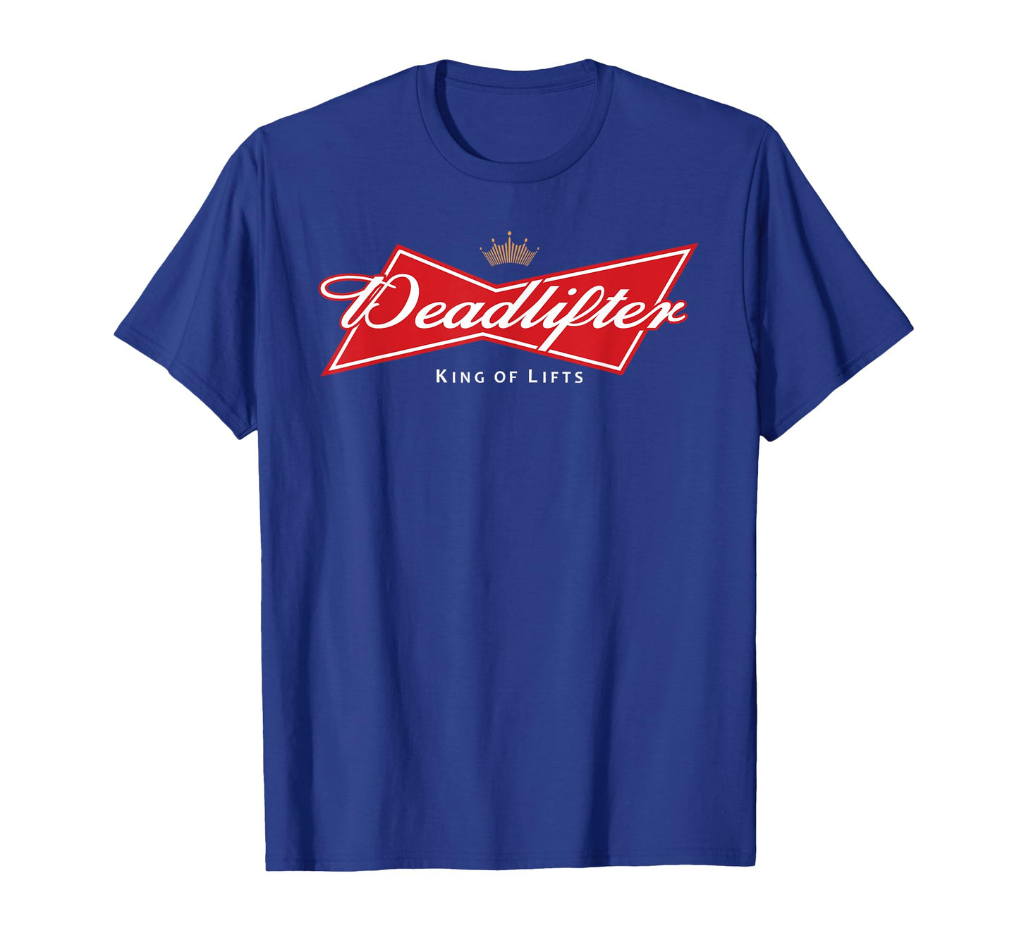 Deadlifter Gym and Beer Lovers Men and Women King Of Lifts T-Shirt