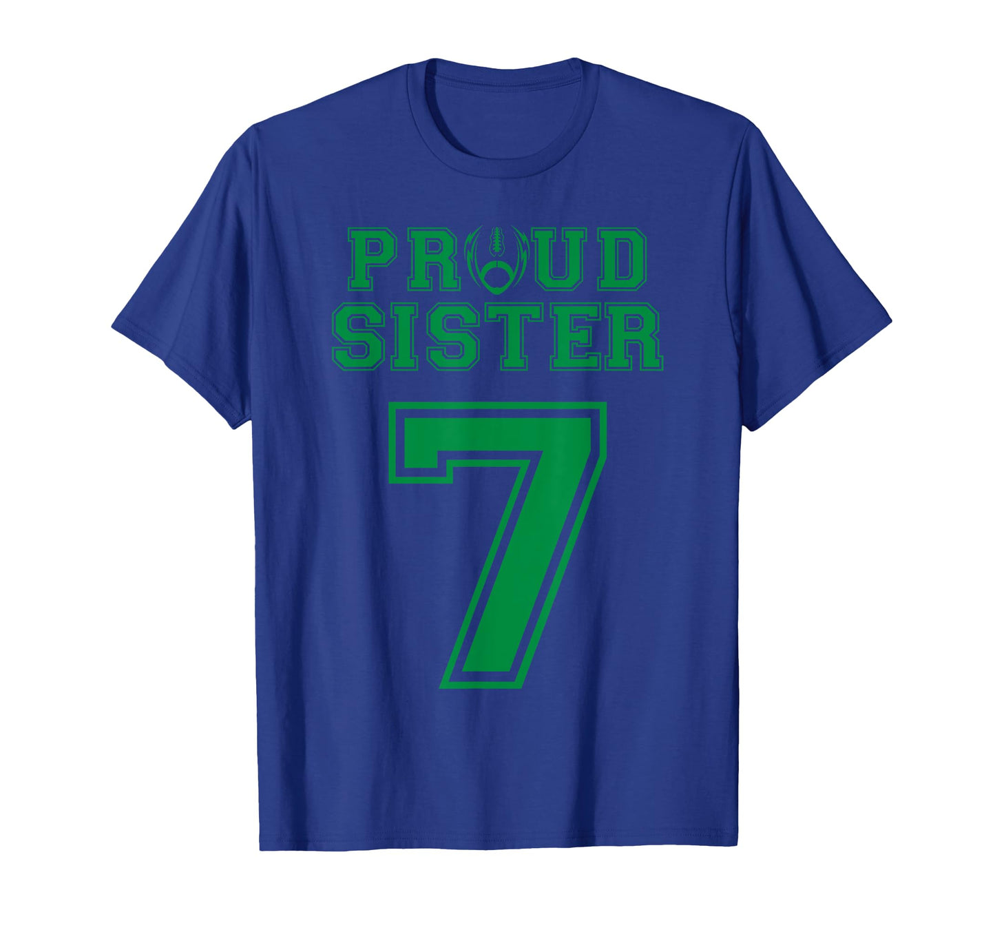 Custom Proud Football Sister Number 7 G Personalized T-Shirt