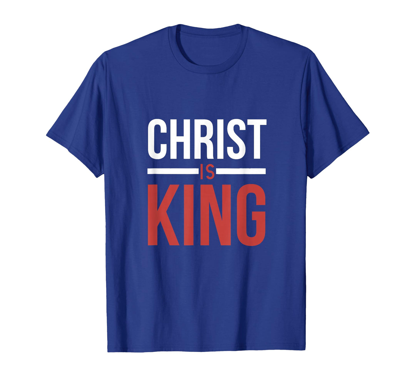 Jesus Christ is King of Kings Lord of Lords Rev 19 16 T-Shirt