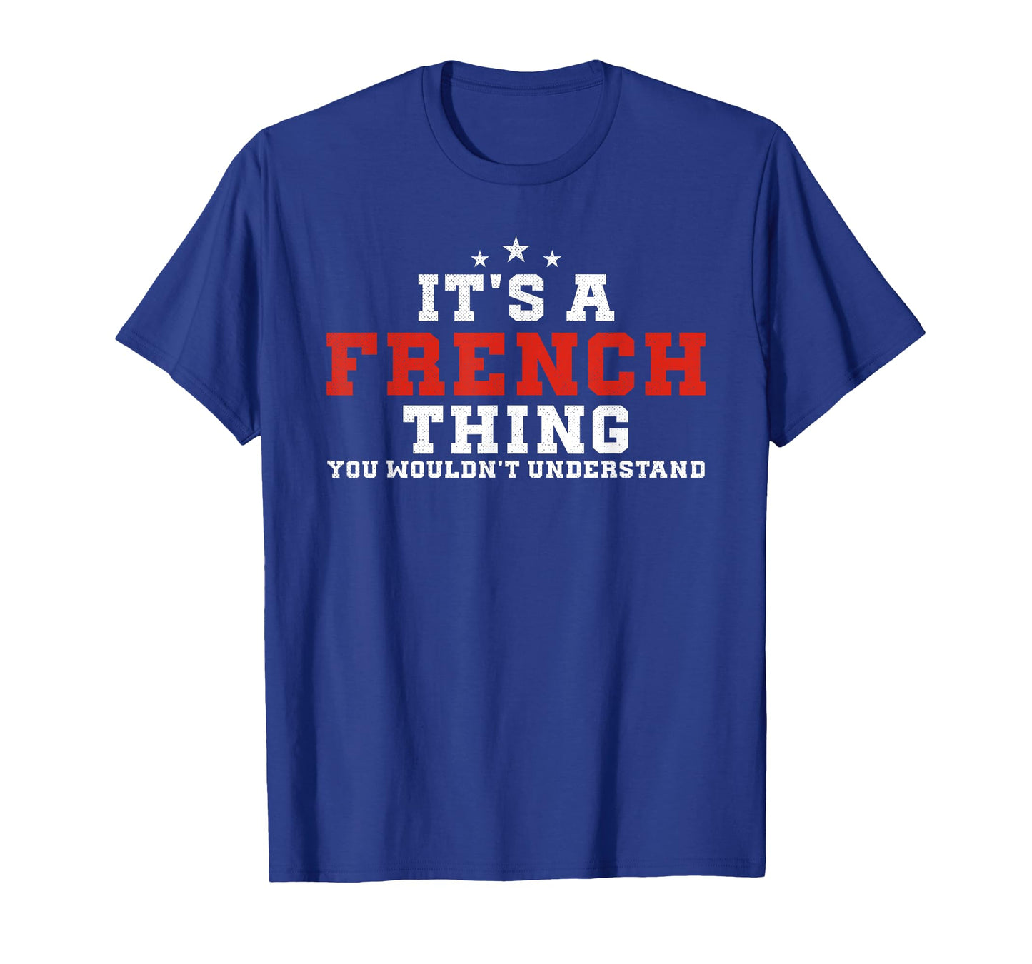 It's A French Thing France Funny French T-Shirt