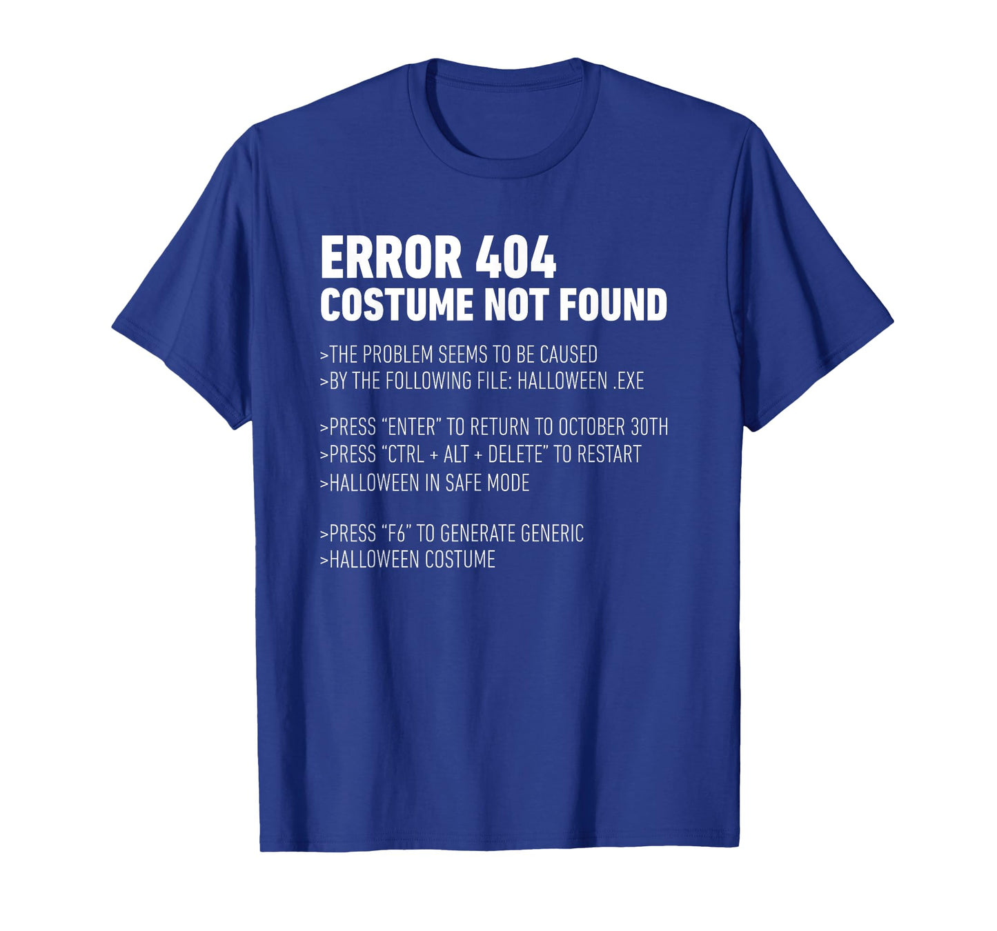ERROR 404: COSTUME NOT FOUND Perfect Halloween Costume T-Shirt