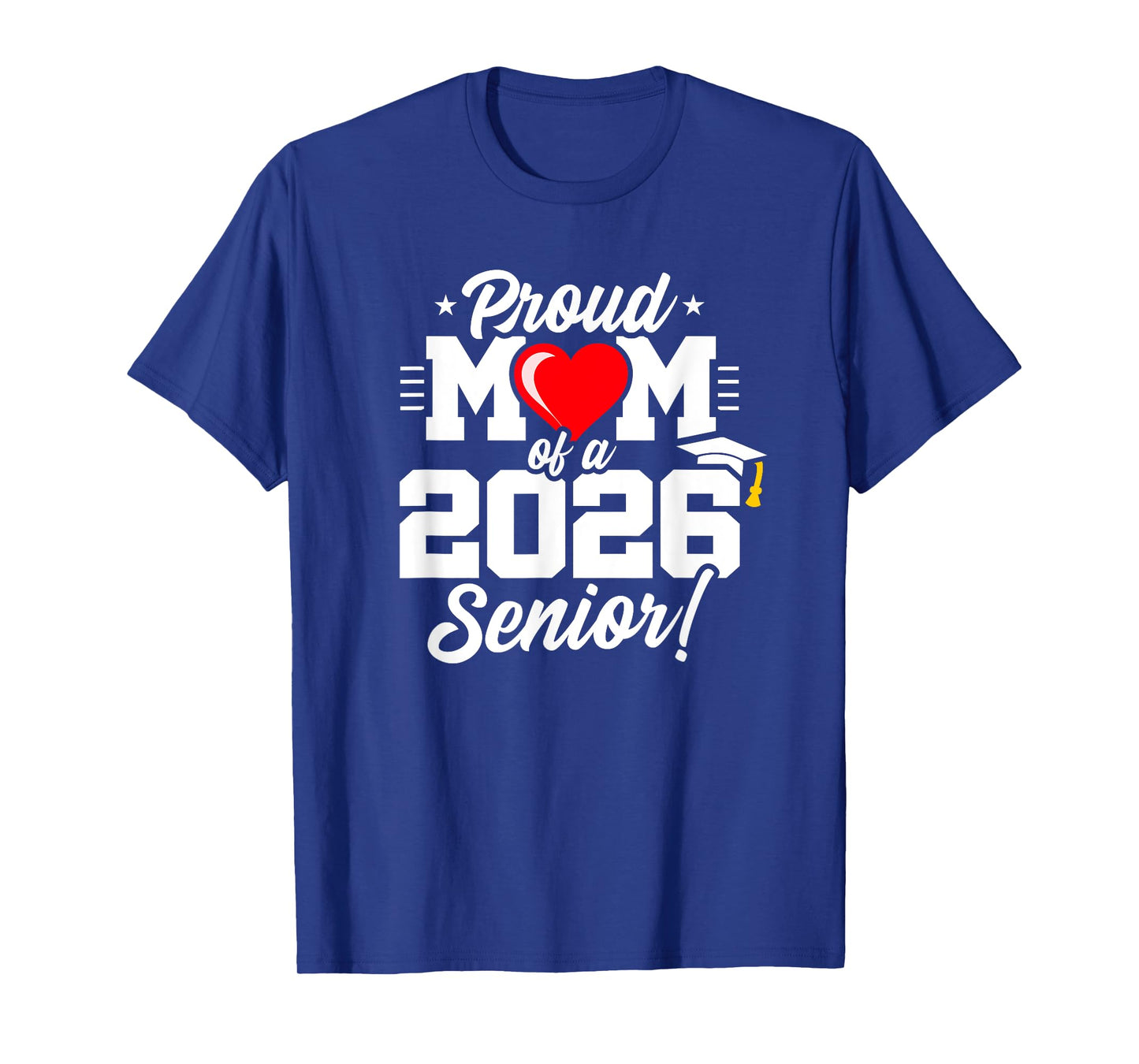 Class of 2026 - Senior Year - Proud Mom - Senior 2026 T-Shirt