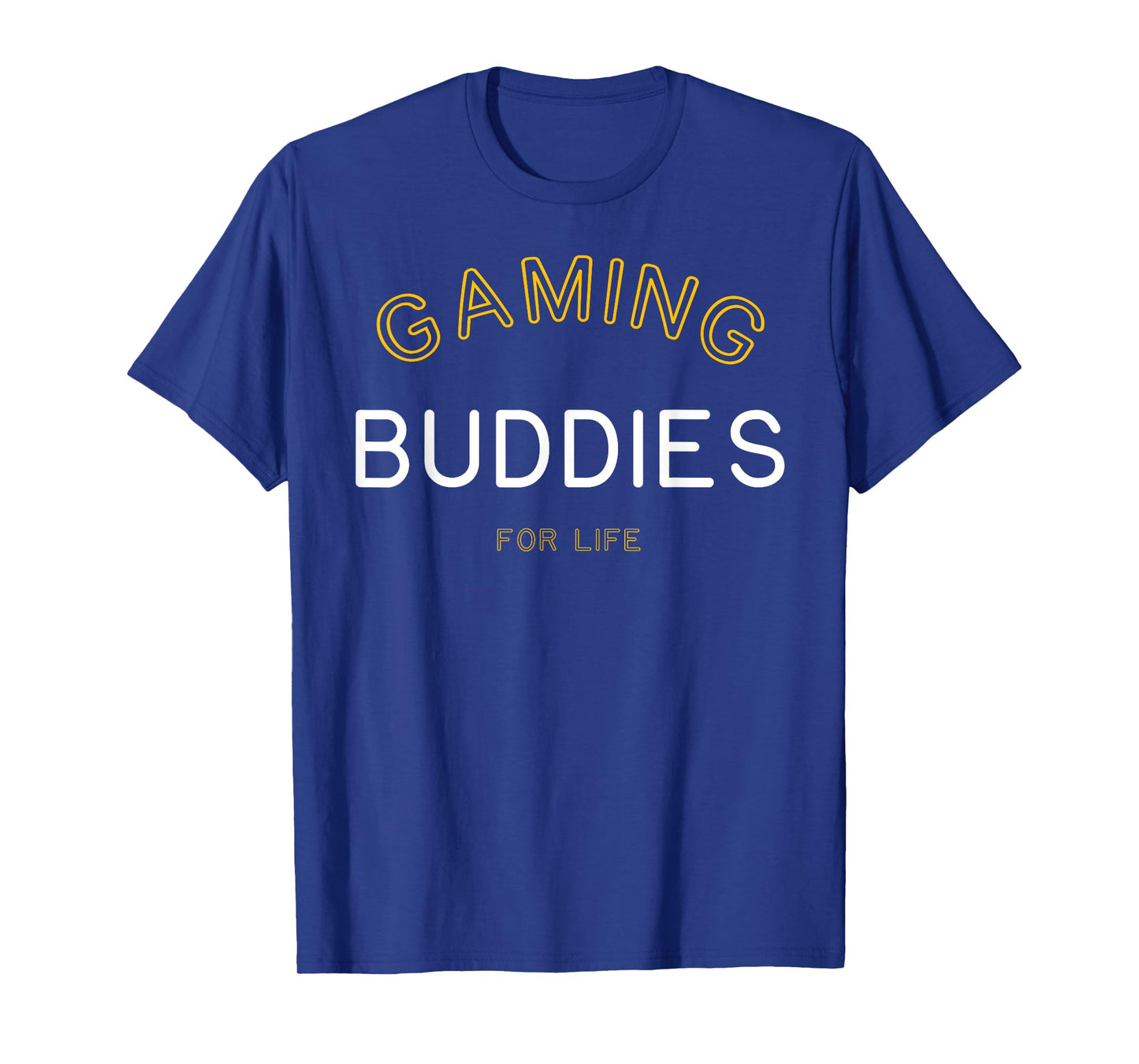 Gaming Buddies for Life Shirt Funny Matching Group Gift T-Shirt