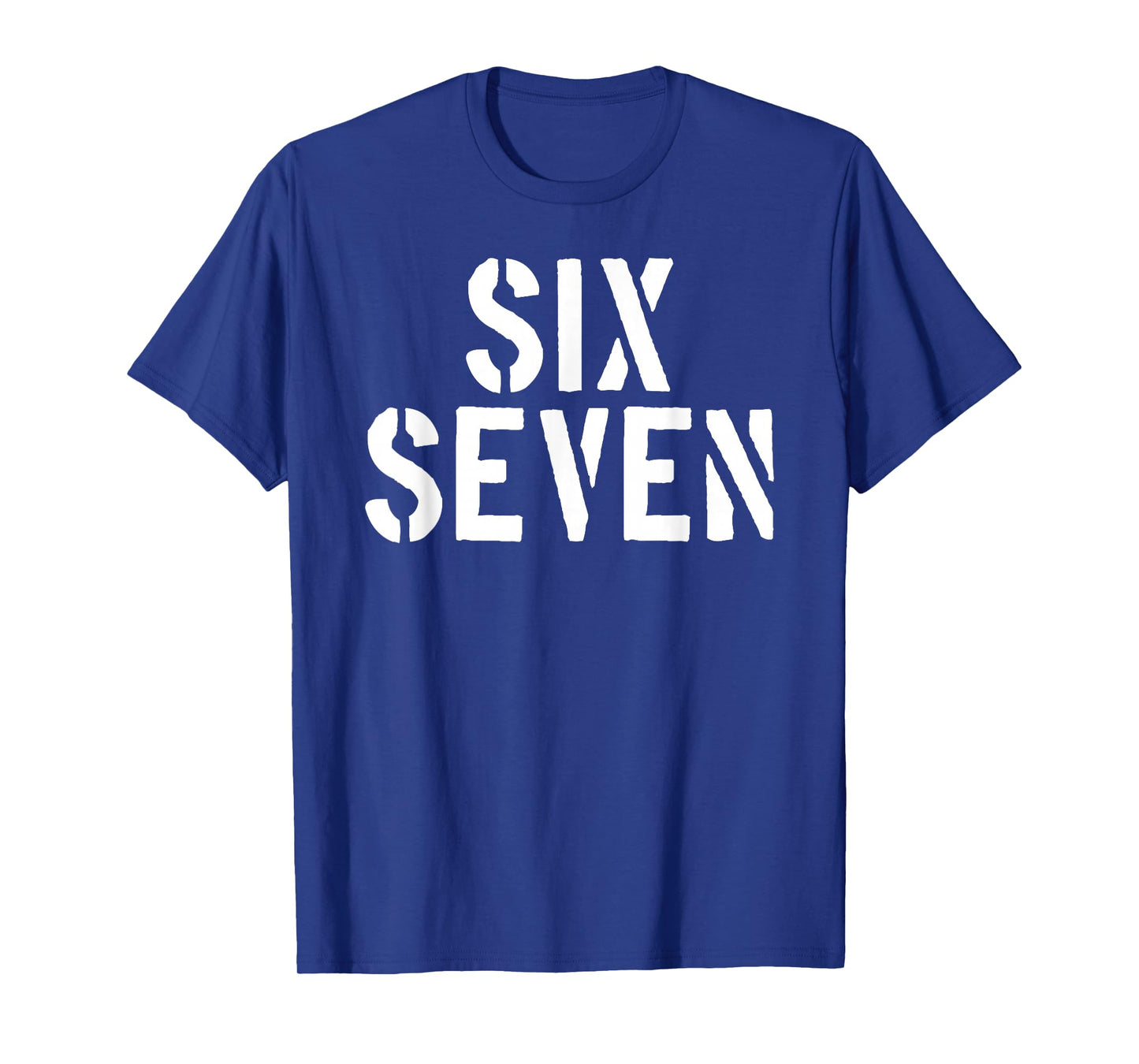 Six Seven 6 7 Funny Meme Internet Joke Viral Trend Humor T-Shirt