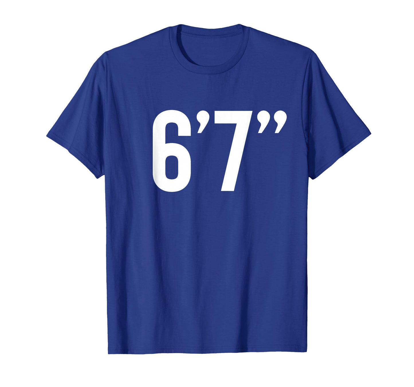 6β7β - Six Foot Seven Inches Meme T-Shirt