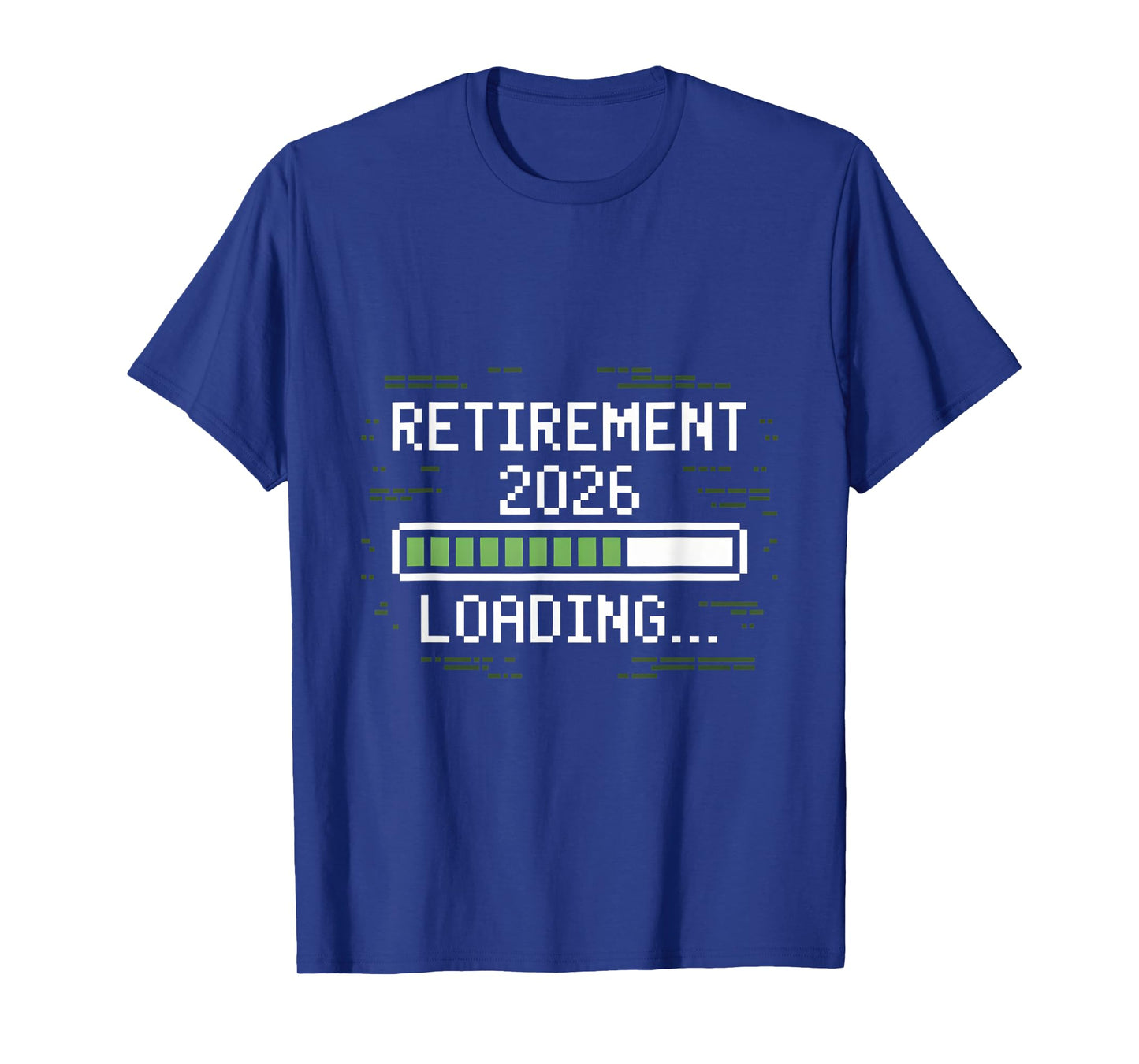 Retirement 2026 Loading Countdown in Progress Pixel T-Shirt